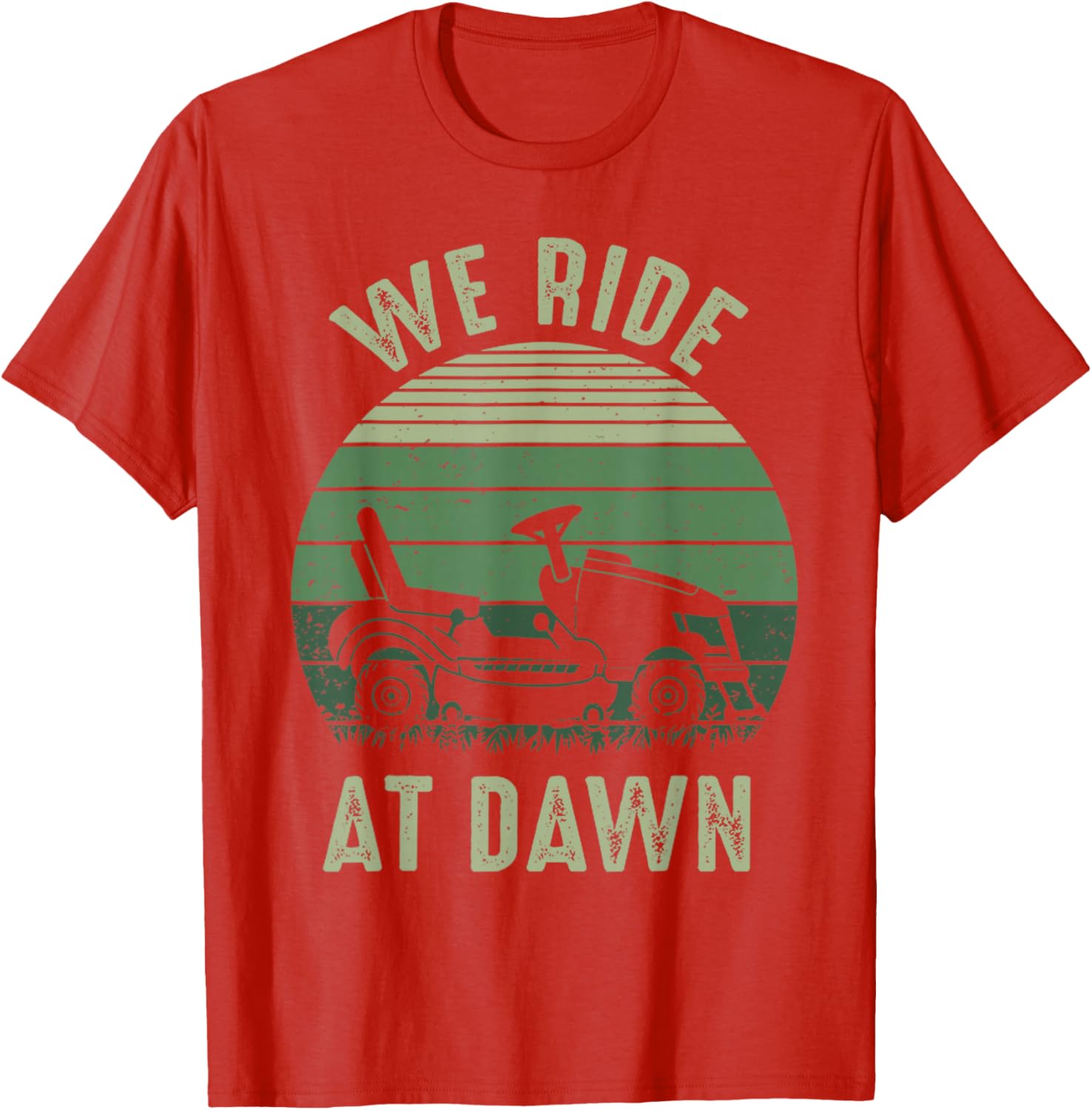 We Ride At Dawn Funny Vintage Dad T-Shirt for Lawn Mowing Lovers - 10