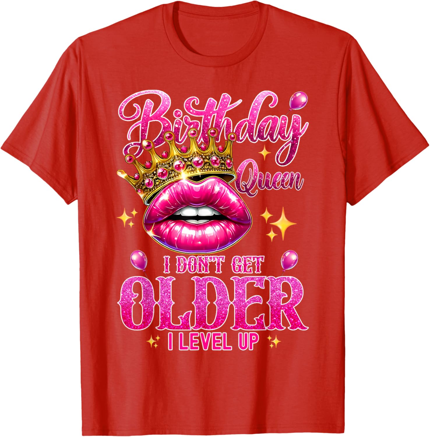 Birthday Queen T-Shirt I Don't Get Older I Level Up Stylish Balloon Tee - 5