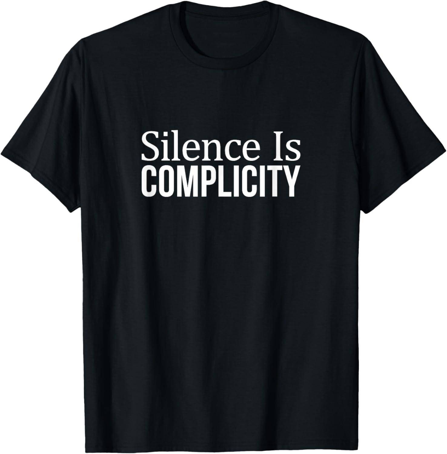 Silence Is Complicity T-Shirt for Advocating Social Change and Awareness - 8