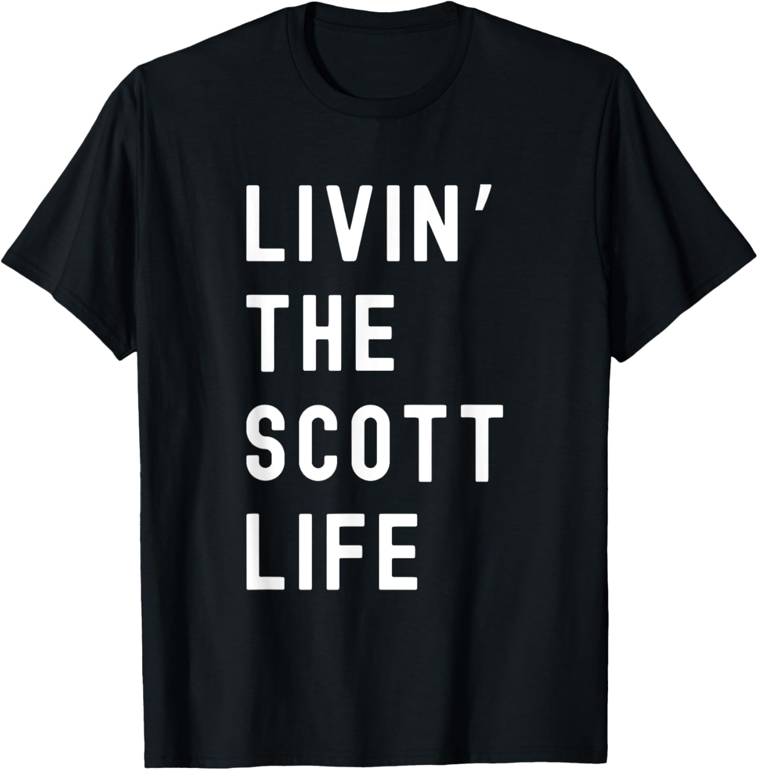 Scott Living The Scott Life Fun T-Shirt for Casual Wear and Gifts - 11