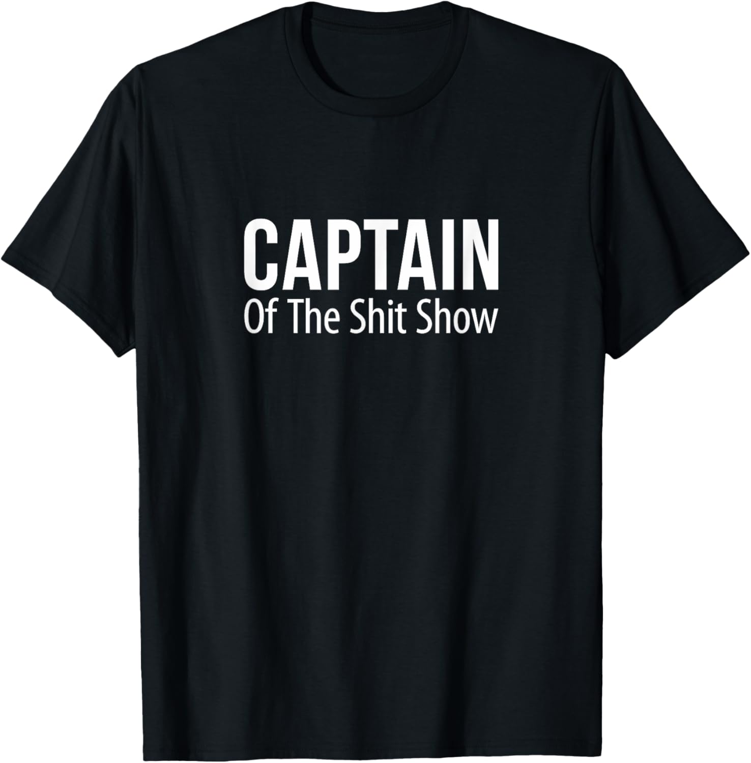Captain Of The Shit Show T-Shirt Fun Graphic Tee for Humor Lovers - 1