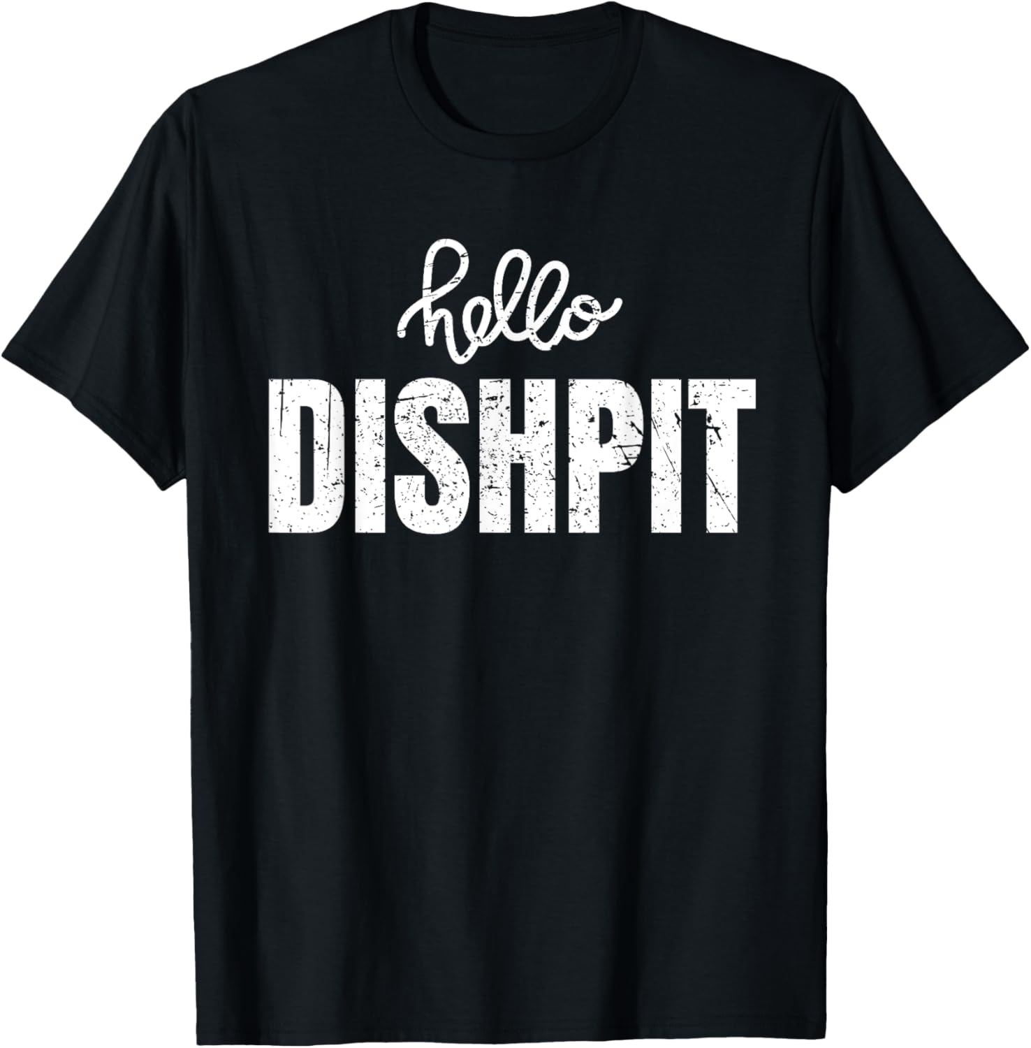 Vintage Hello Dishpit Funny Dishwasher Saying T-Shirt for Men and Women - 20