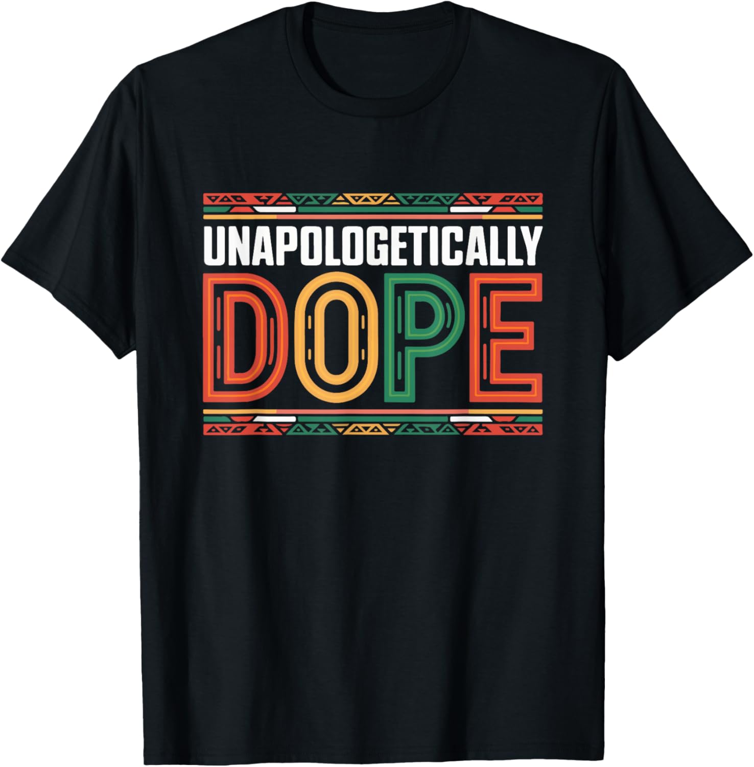Unapologetically Dope Afro Melanin Black History T-Shirt for Everyone - 4