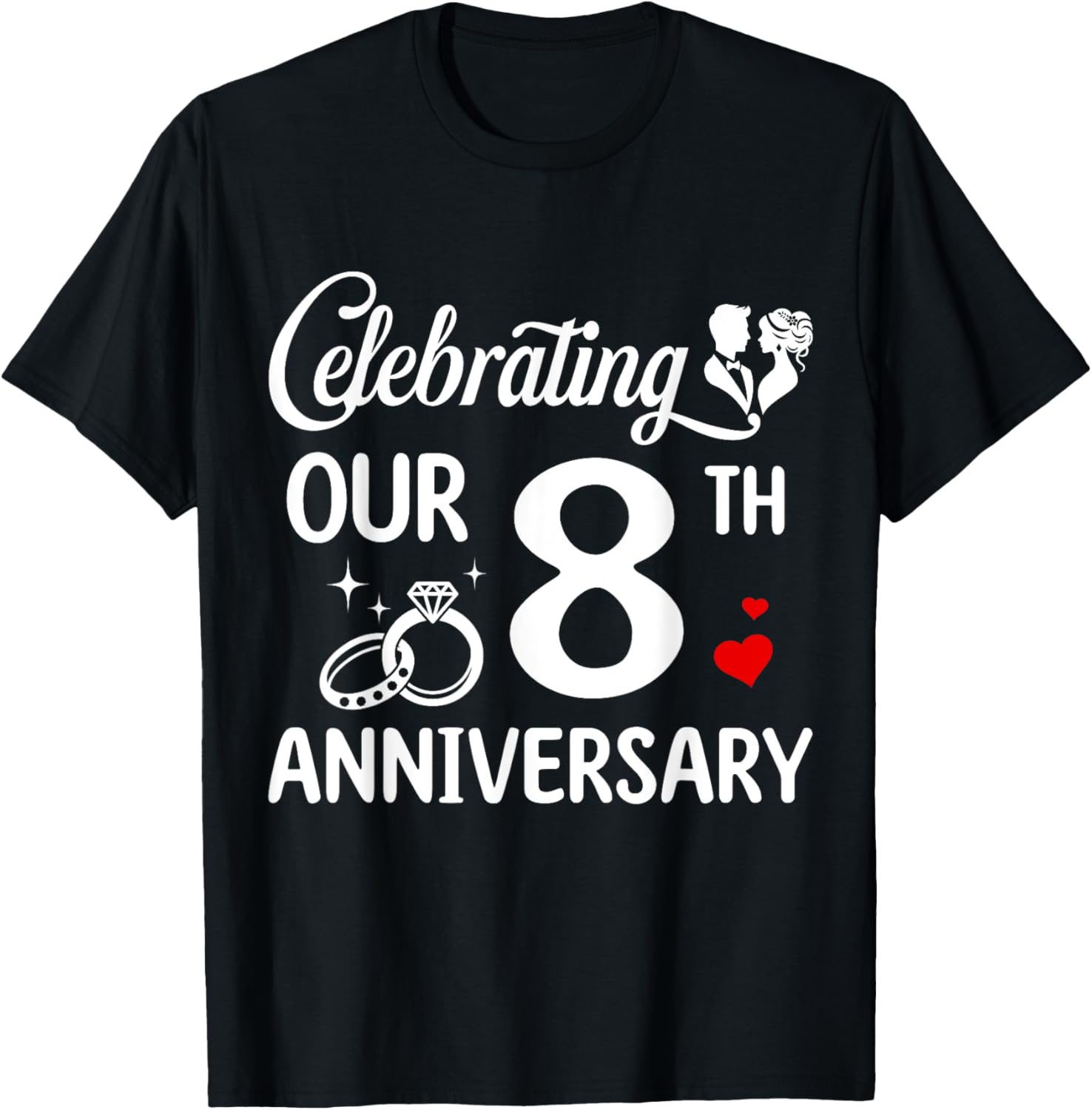 Celebrating 8 Years of Love: Fun 8th Wedding Anniversary T-Shirt - 18