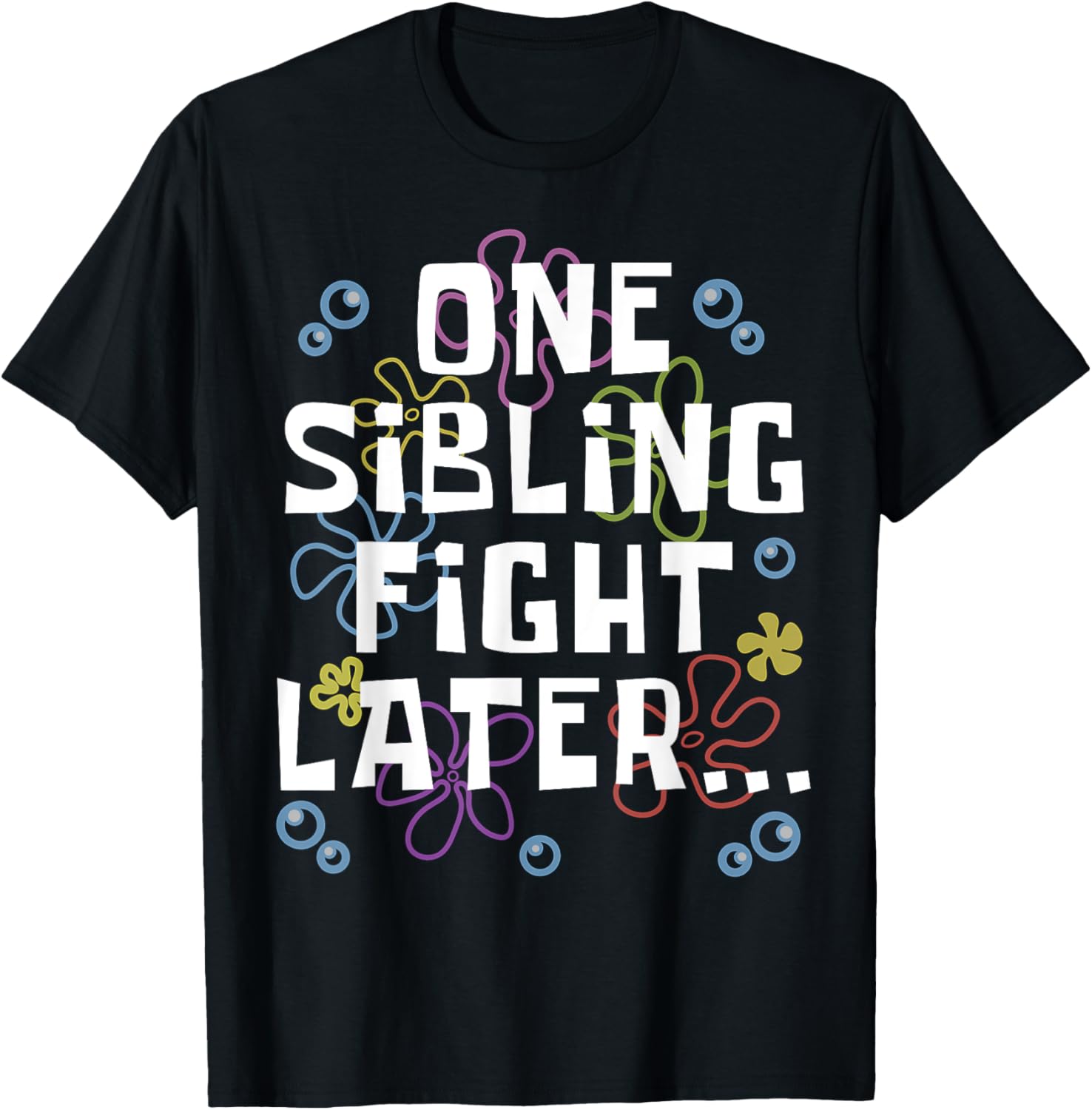 Siblings Matching Brother Sister T-Shirt One Sibling Fight Later Design - 6