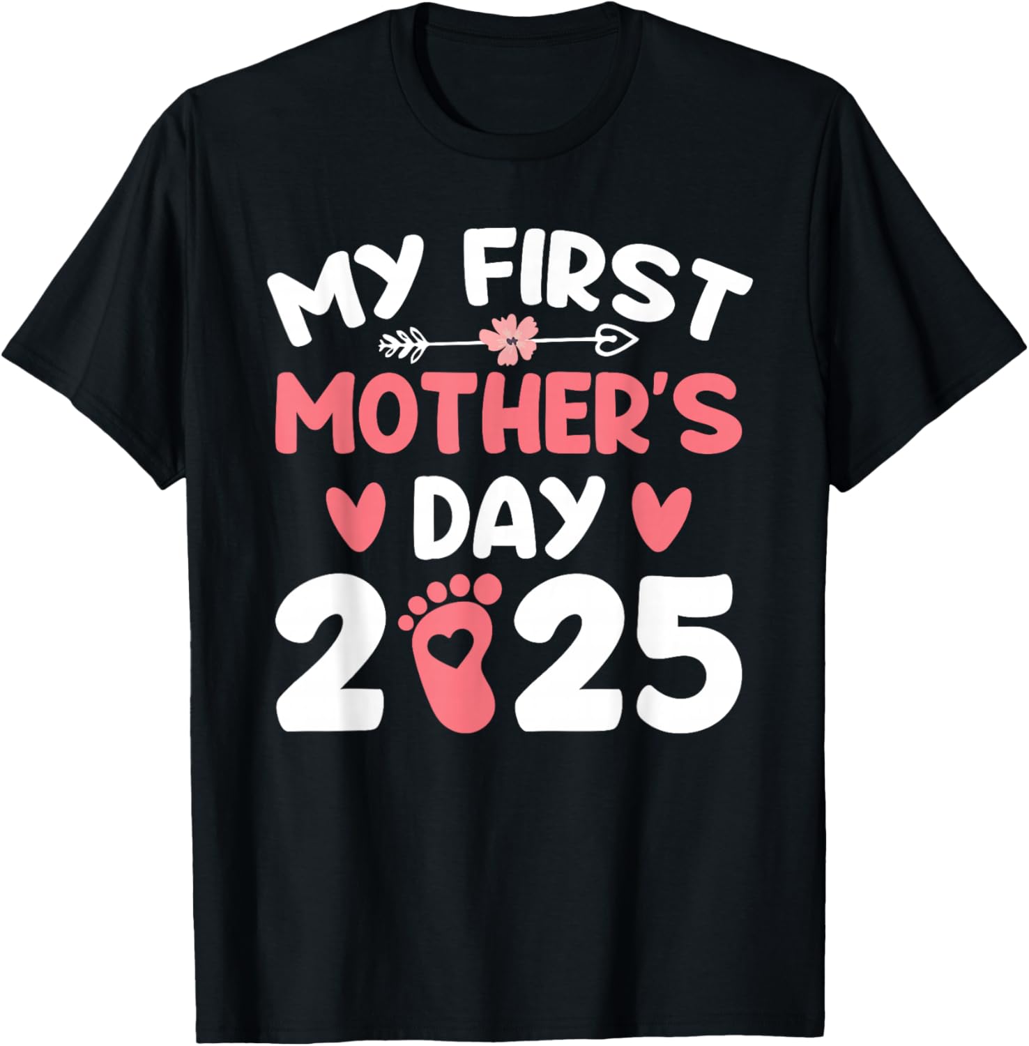 My First Mother's Day 2025 Mom T-Shirt for New Moms - Cute Gift Idea - 5