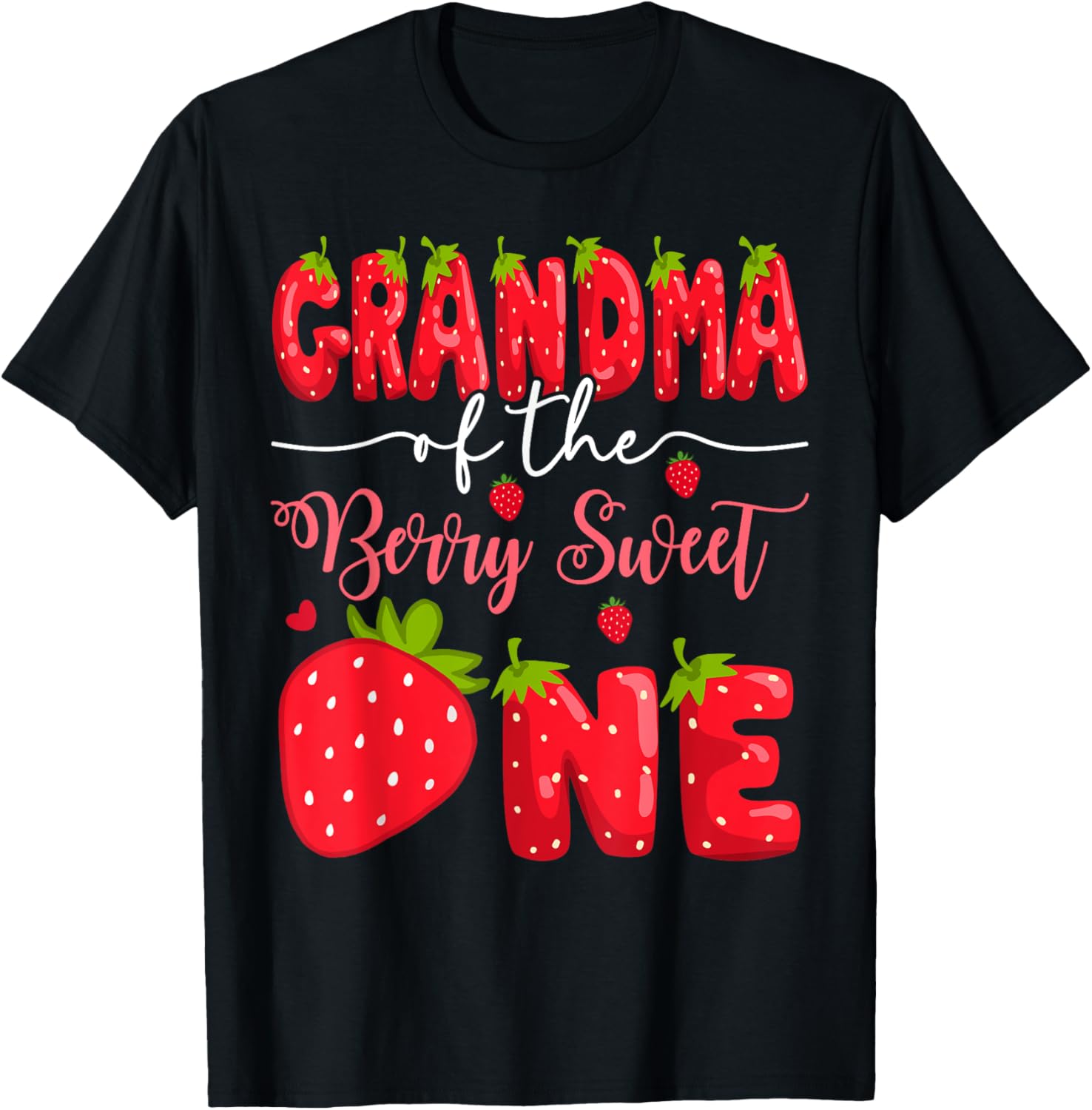 Adorable Grandma of the Berry Sweet One 1st Birthday Strawberry T-Shirt - 10