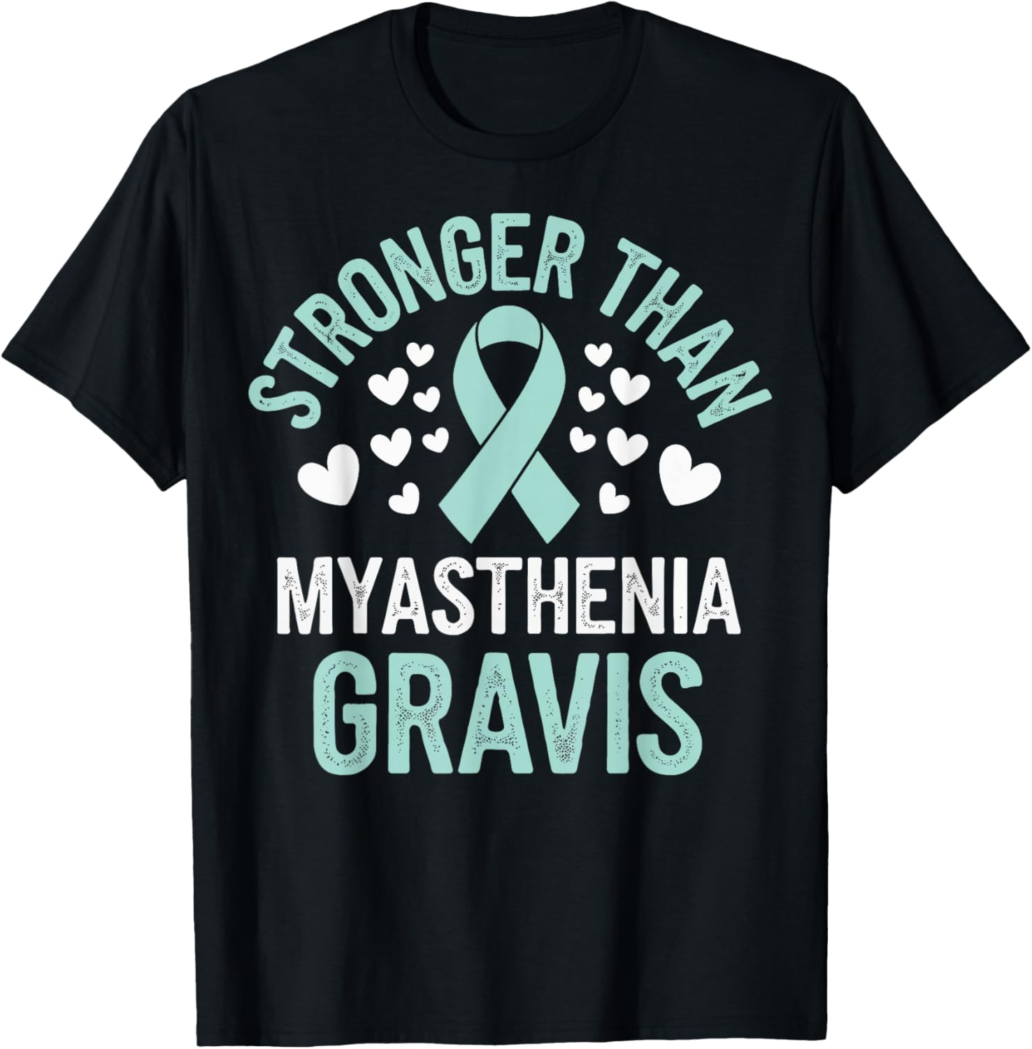 Stronger Than Myasthenia Gravis T-Shirt for Support & Comfort - 19