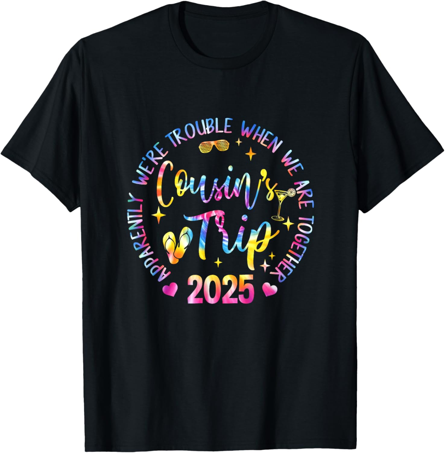 Cousins Trip 2025 T-Shirt We Are Trouble Together Fun Family Apparel - 1