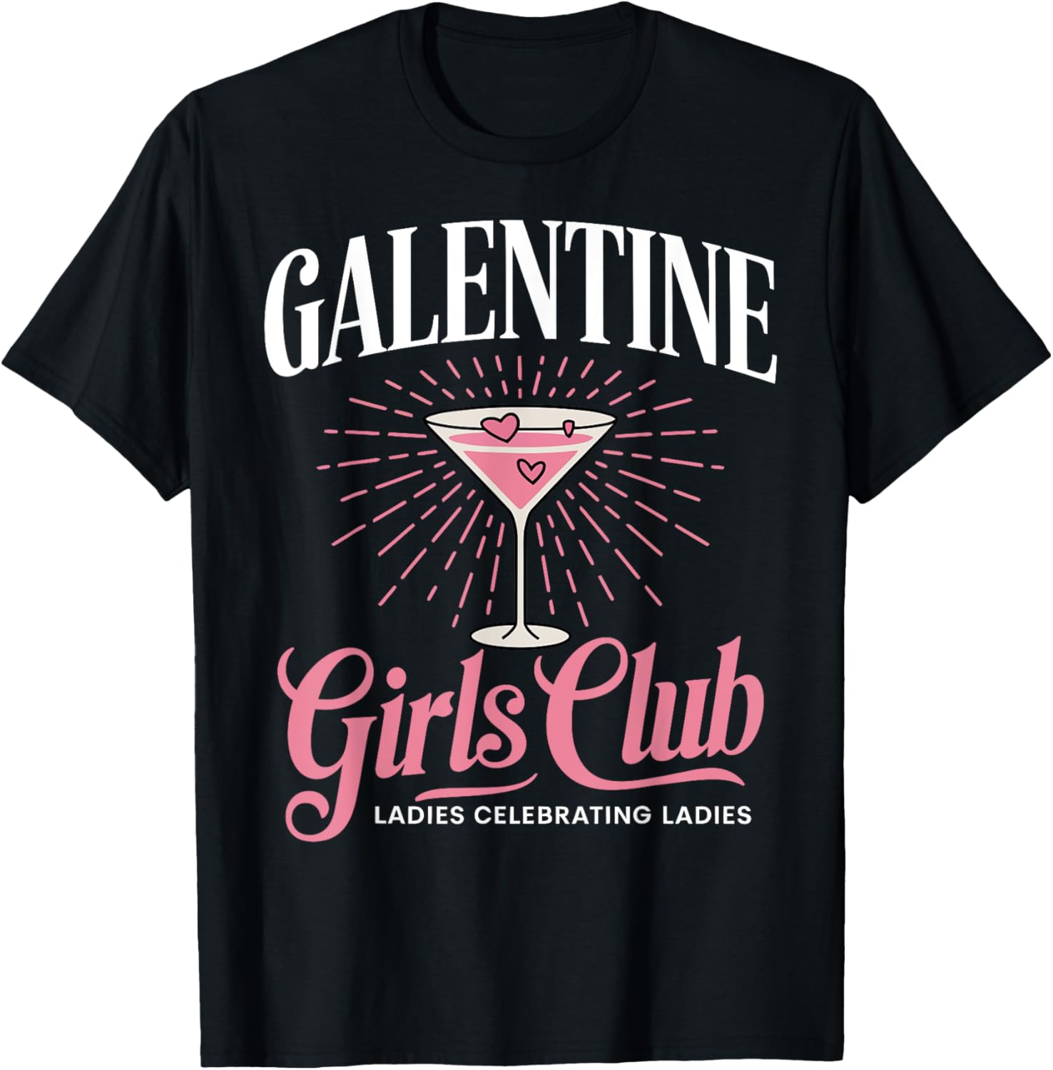 Celebrate Galentine's Day Women's Black T-Shirt - Short Sleeve & Unique Design - 1