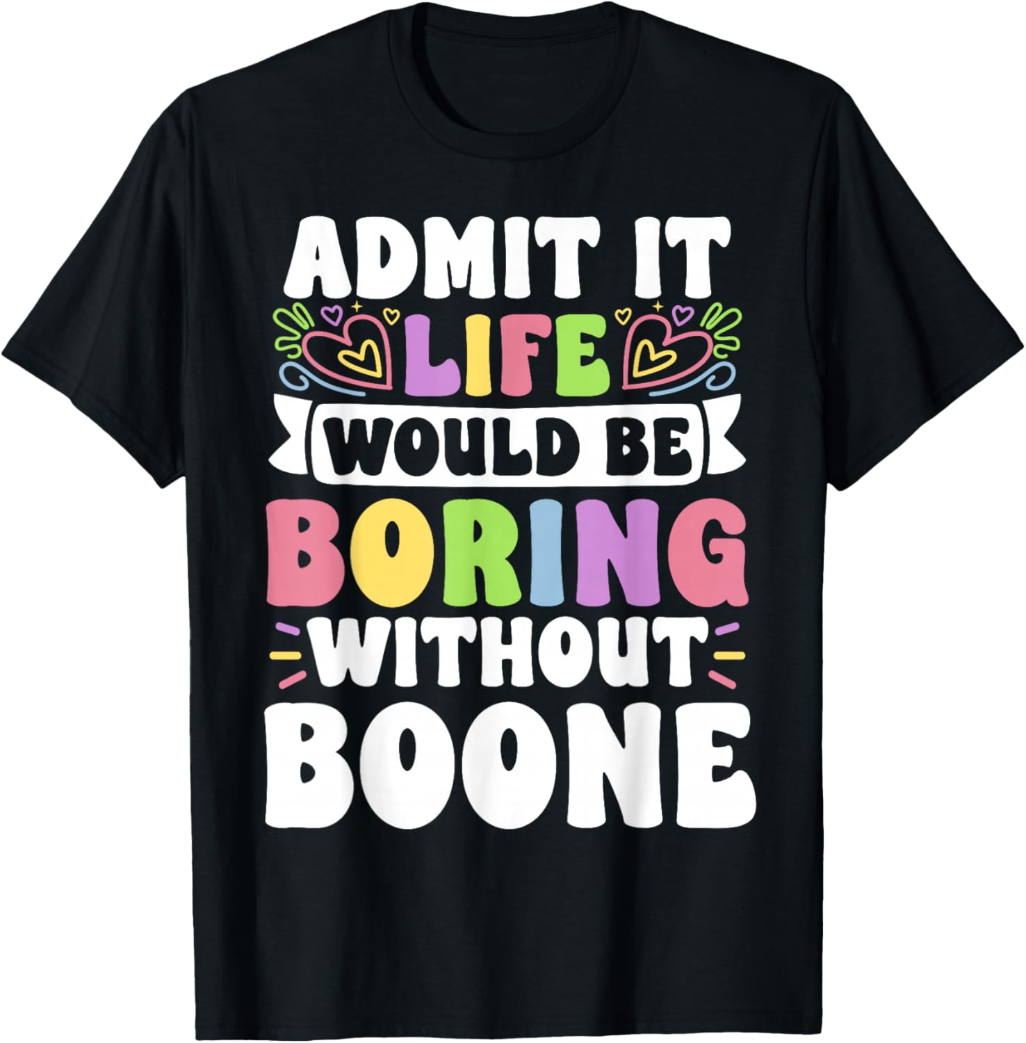 Boone Personalized Funny Saying Family T-Shirt for Unique Style - 1