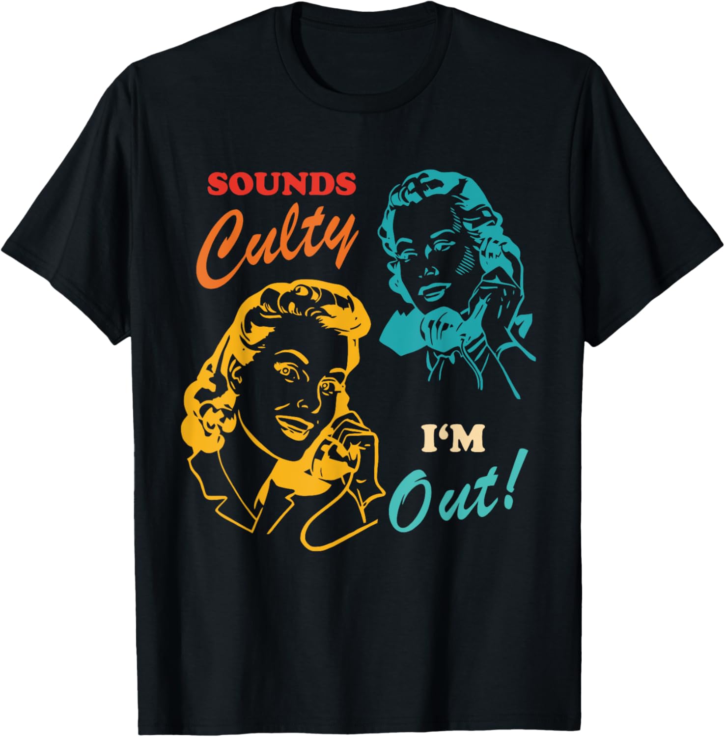 Sounds Culty I'm Out Vintage T-Shirt for Trendy Casual Style - 3