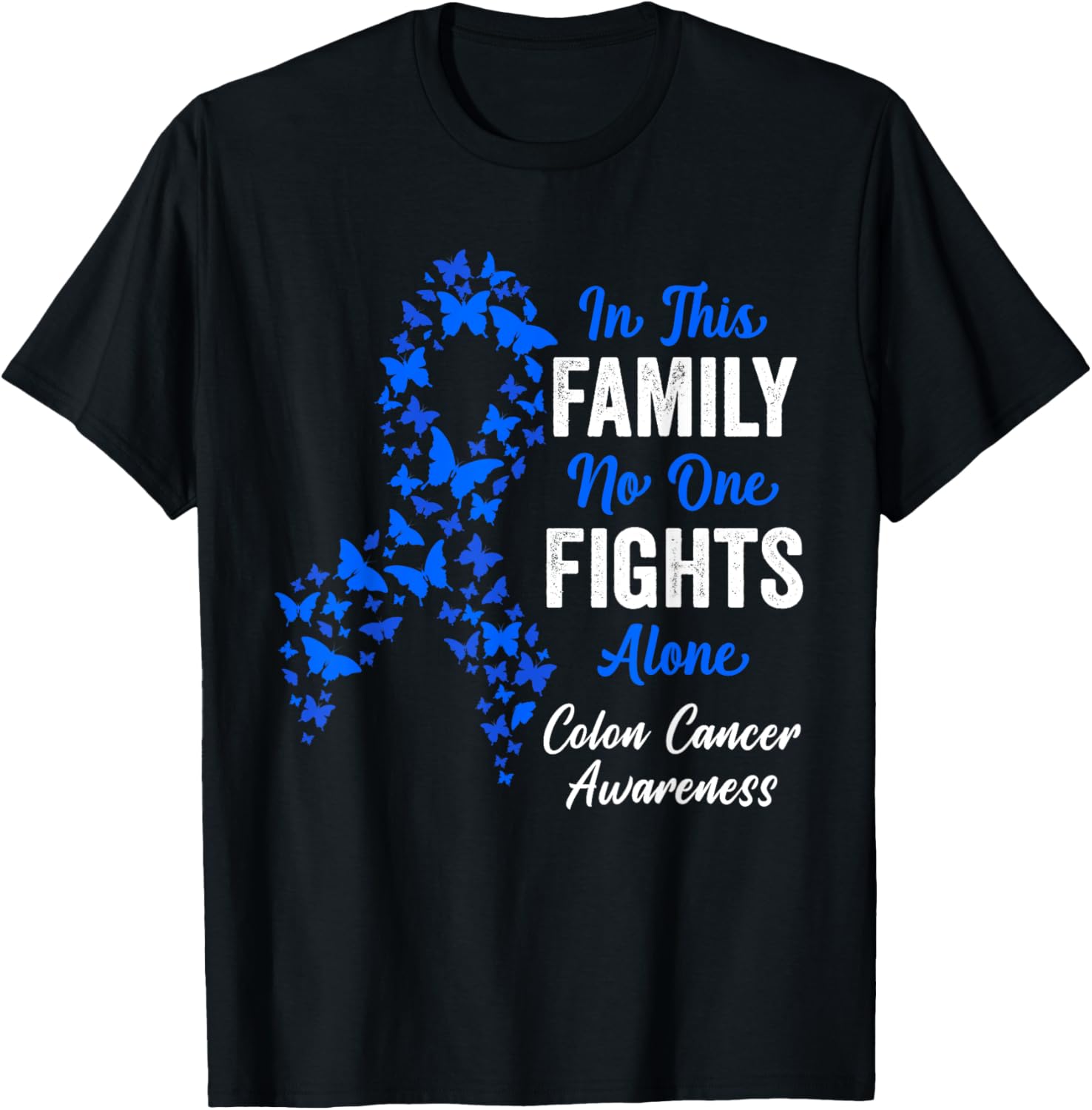CRC Colon Cancer Awareness Blue Butterflies Family Support T-Shirt - 11