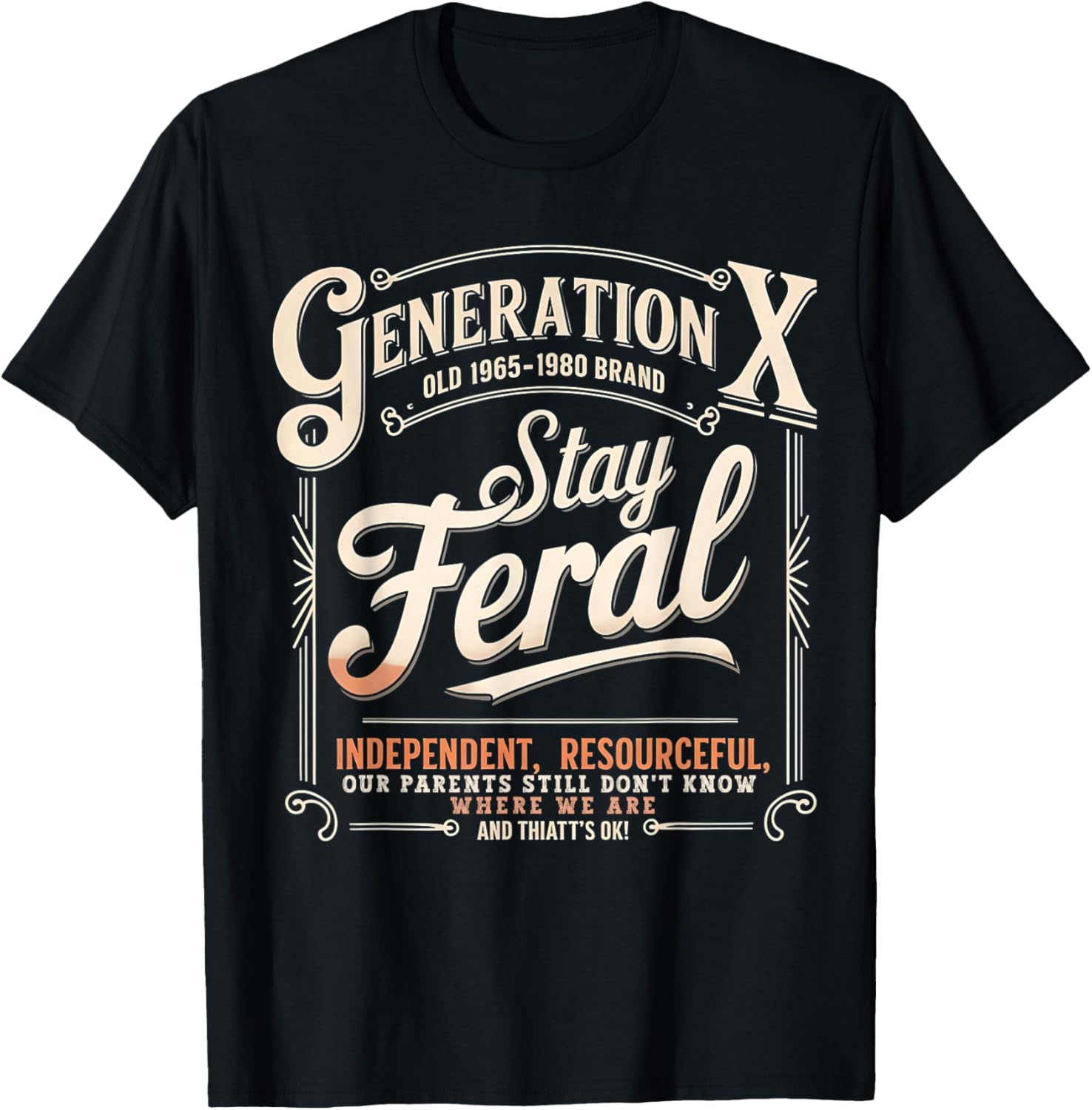 Stay Feral Gen X T-Shirt for Resourceful and Self-Sufficient Style - 9