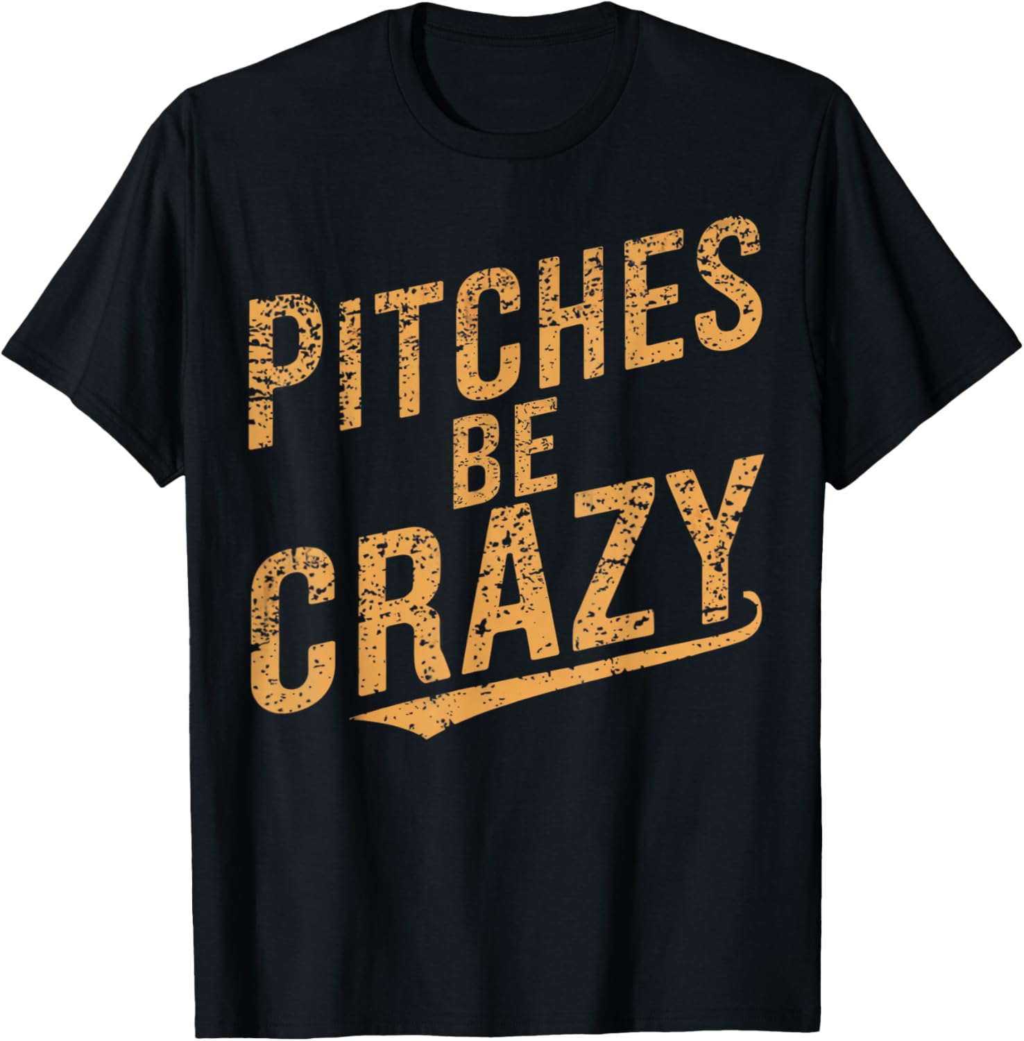 Vintage Pitches Be Crazy Funny Baseball T-Shirt for Baseball Lovers - 6