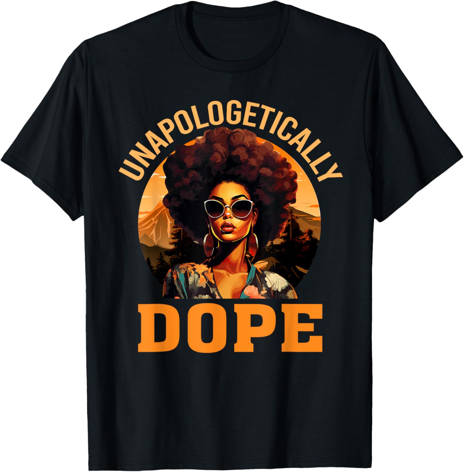 Unapologetically Dope Black History Month T-Shirt for Women - Celebrate Strength - 9