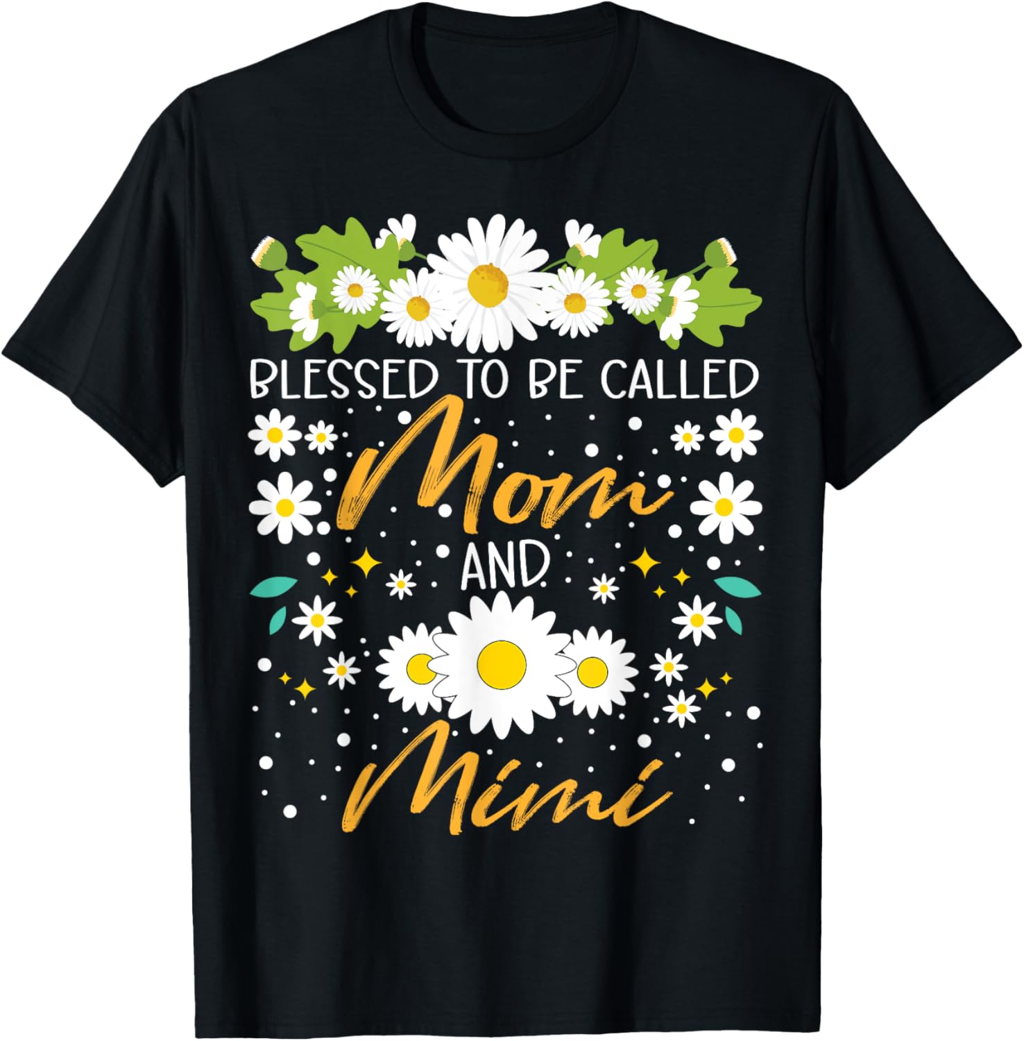 Blessed to Be Called Mom and Mimi Daisy Floral T-Shirt for Family Fun - 13