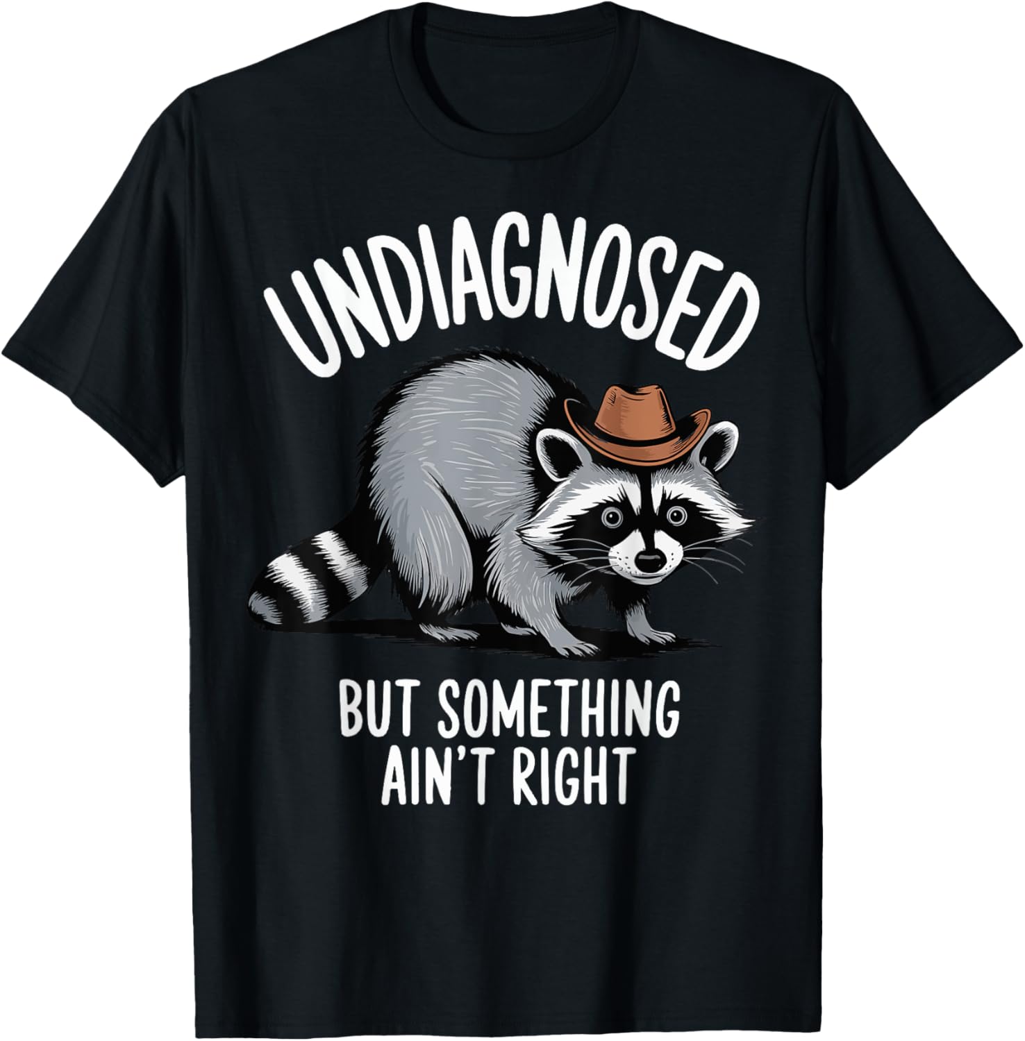 Undiagnosed But Something Ain't Right T-Shirt for Unique Style and Comfort - 18
