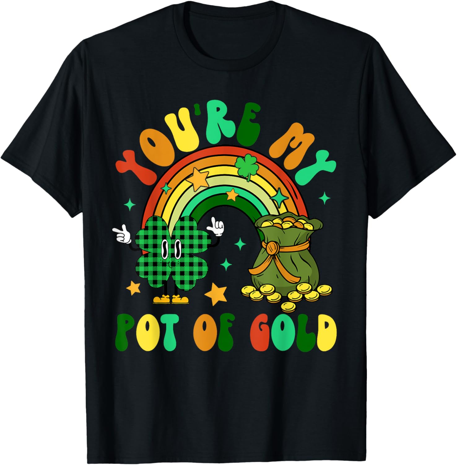You're My Pot Of Gold Rainbow Shamrock Patrick's Day T-Shirt for Fun Celebrations - 6