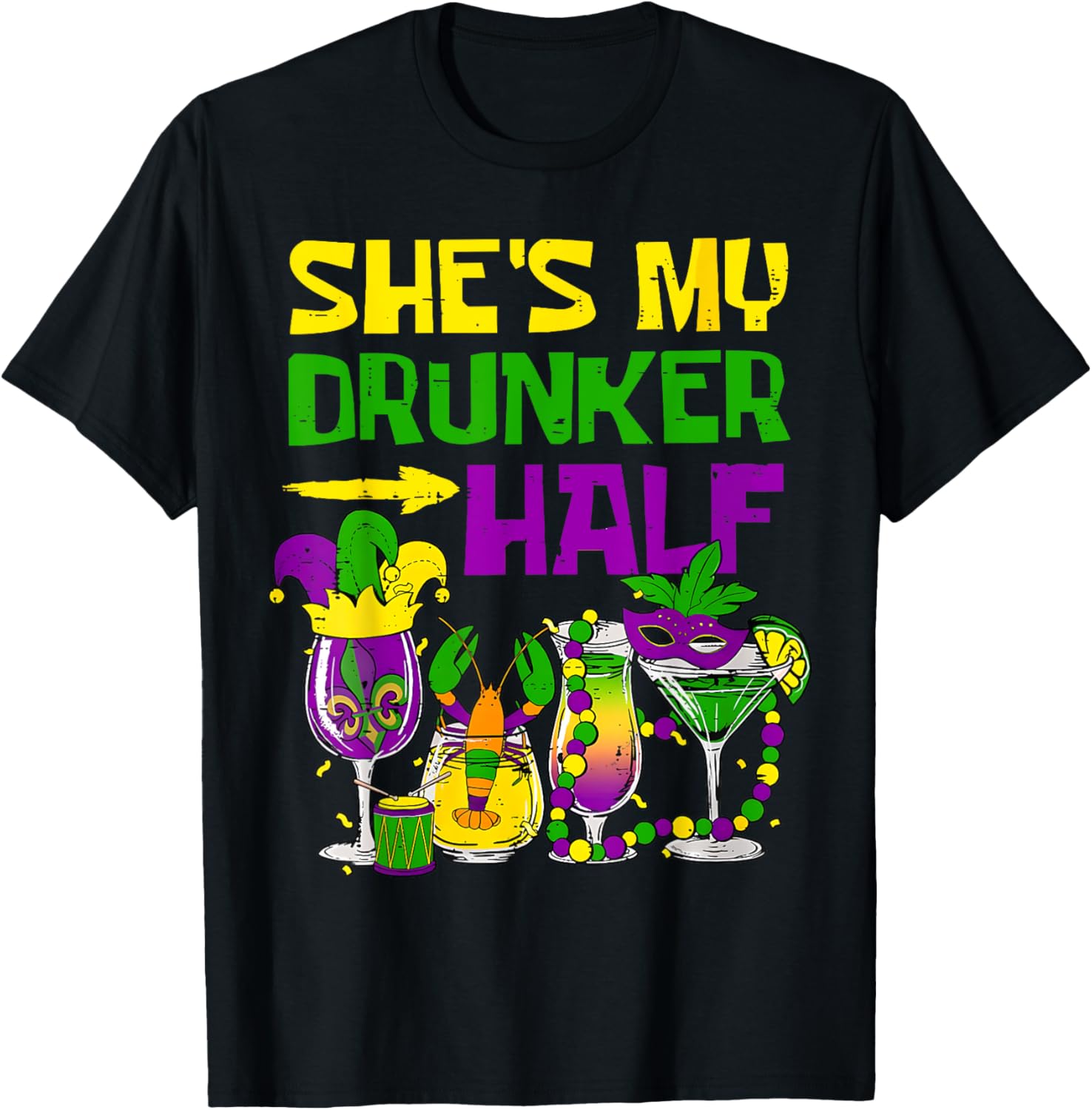 She's My Drunker Half Mardi Gras T-Shirt for Fun Party Celebrations - 26