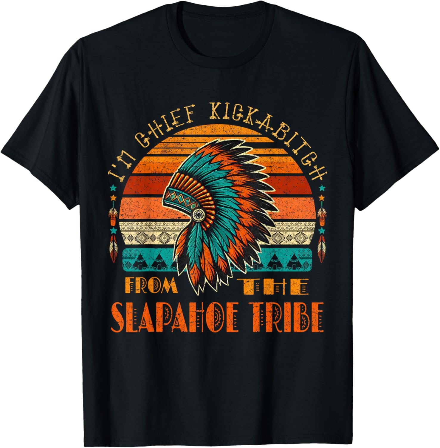Chief Kickabitch Native American T-Shirt from the Slapahoe Tribe - 6