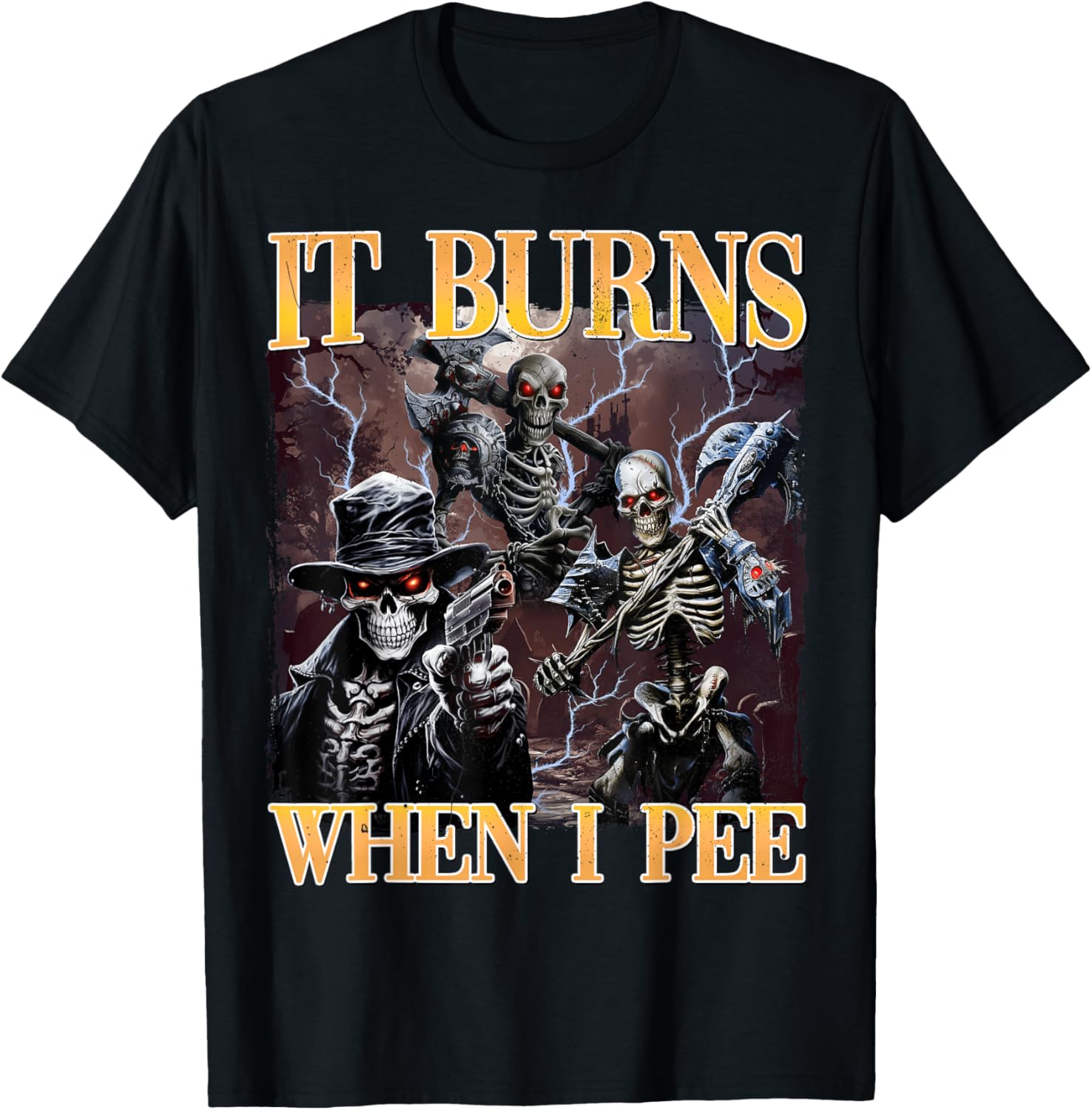 Funny It Burns When I Pee Skeleton Meme T-Shirt for Humor Lovers - 1