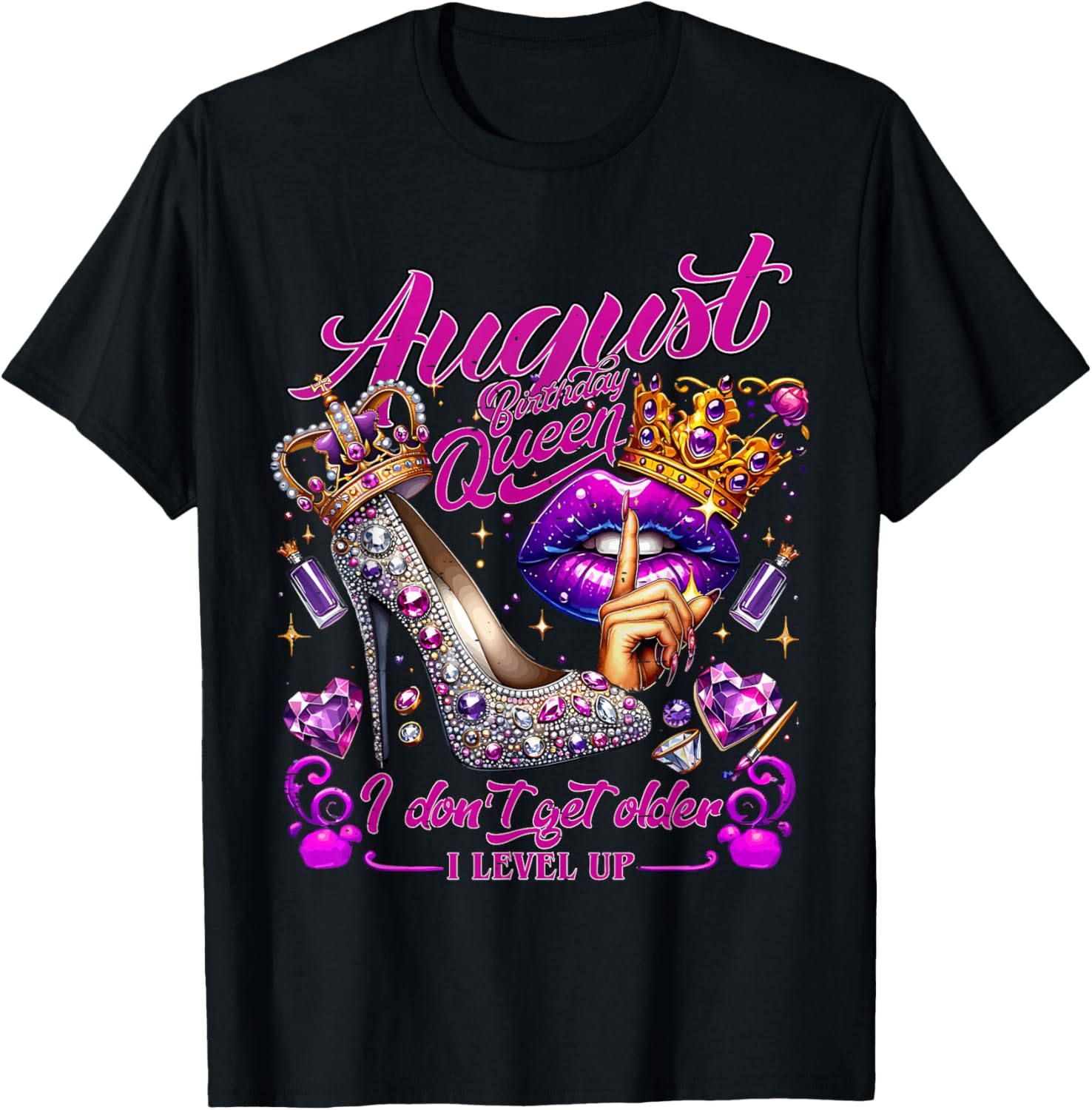 Cute August Birthday Queen T-Shirt I Don't Get Older I Level Up - 8