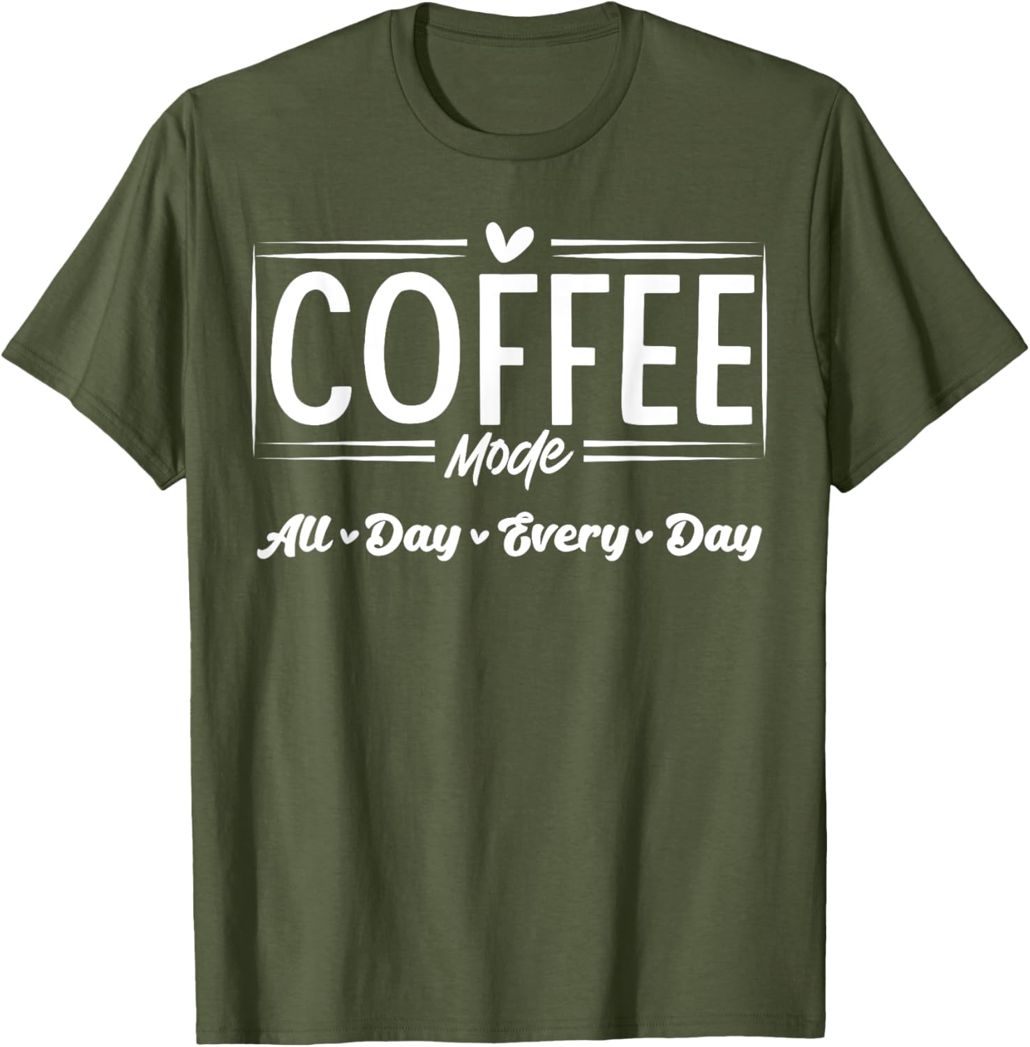 Coffee Mode All Day Every Day T-Shirt for Coffee Lovers and Casual Style - 13