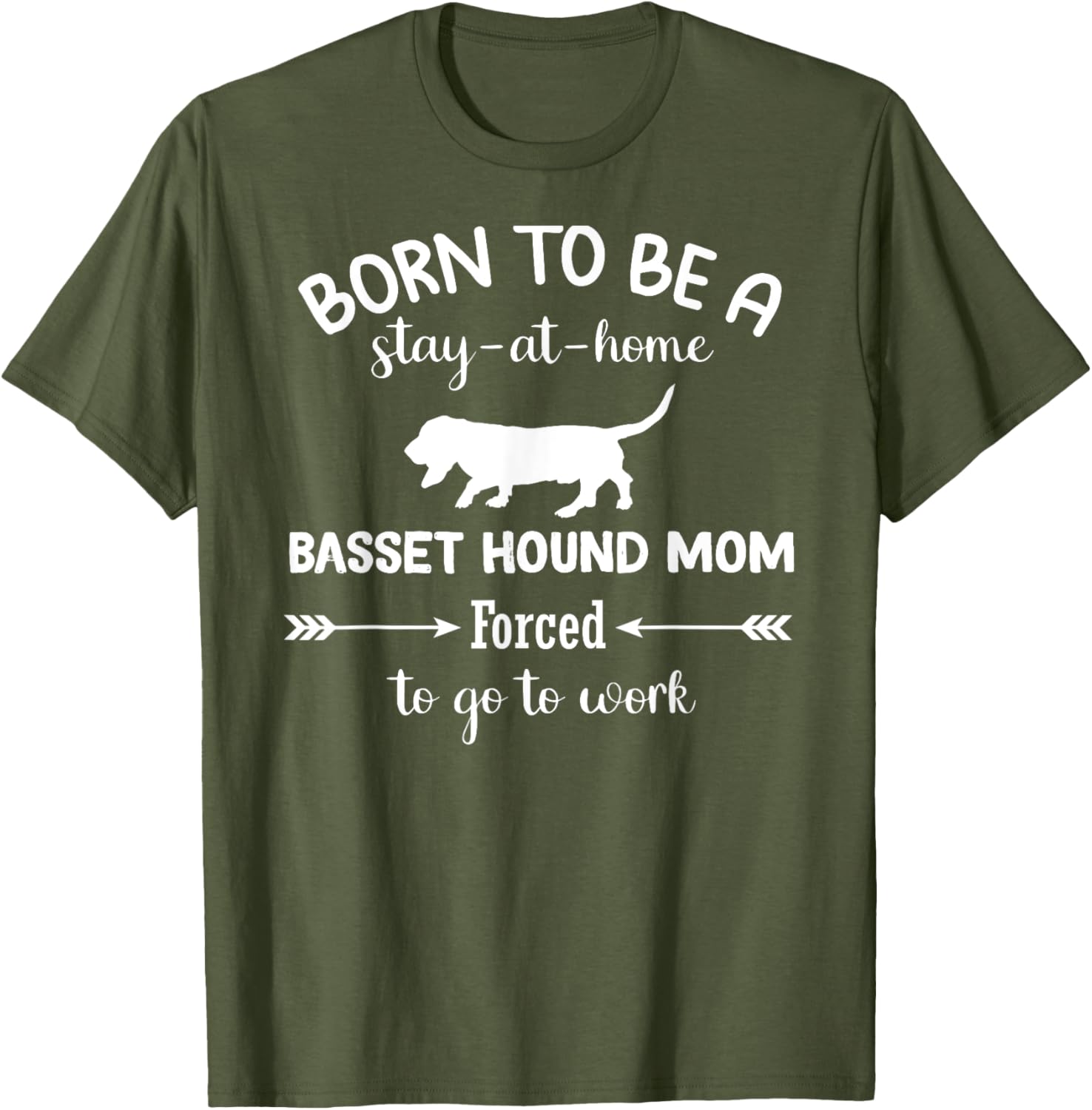 Born to Be a Stay-at-Home Basset Hound Mom Funny Work T-Shirt - 4