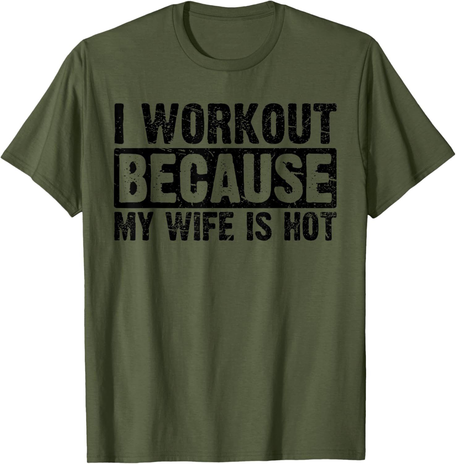Funny Women's Workout T-Shirt I Work Out Because My Wife Is Hot - 11
