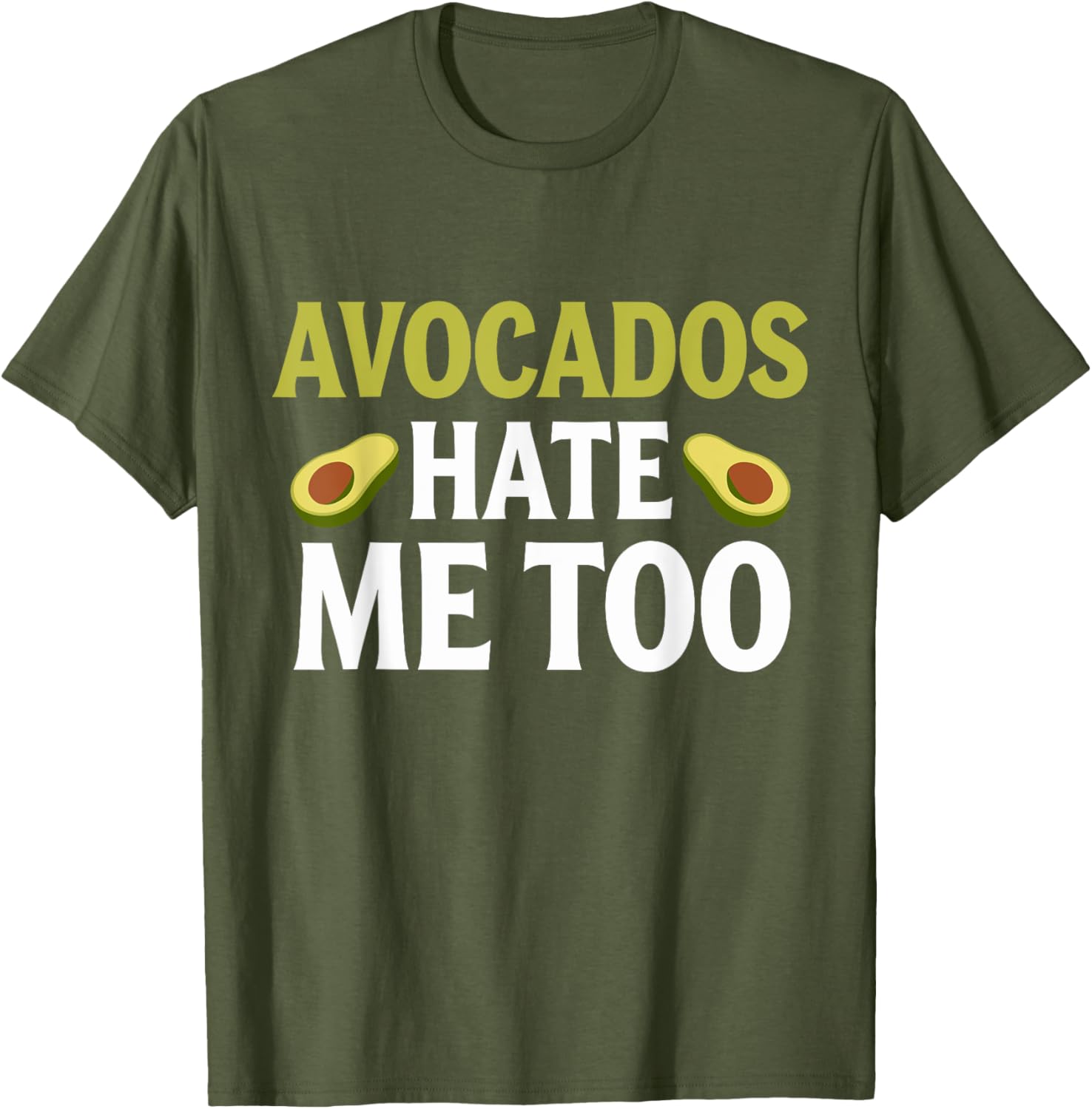 Avocados Hate Me Too Allergy Humor T-Shirt for Fun Fashion Lovers - 7