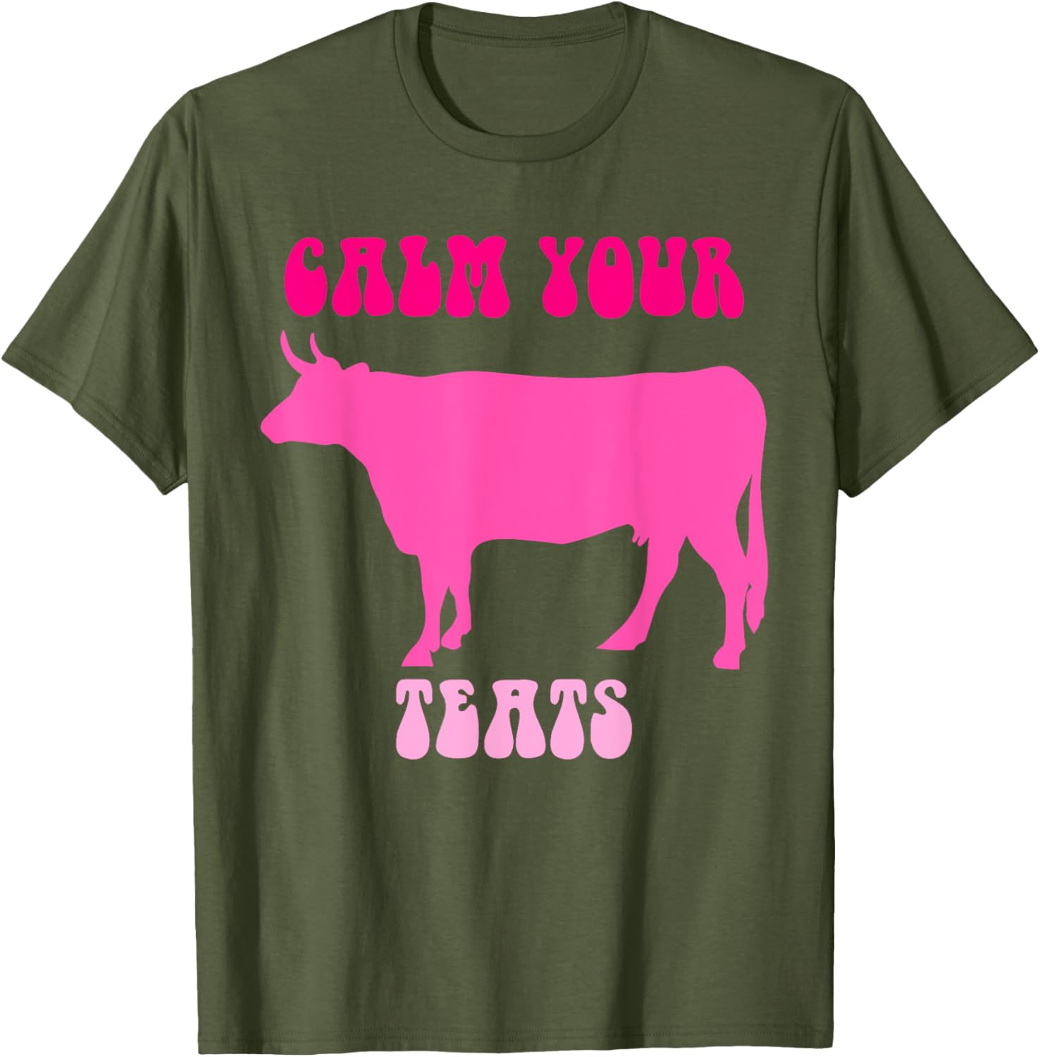 Calm Your Teats Funny Cow Heifer T-Shirt for Farmers and Ranchers - 15