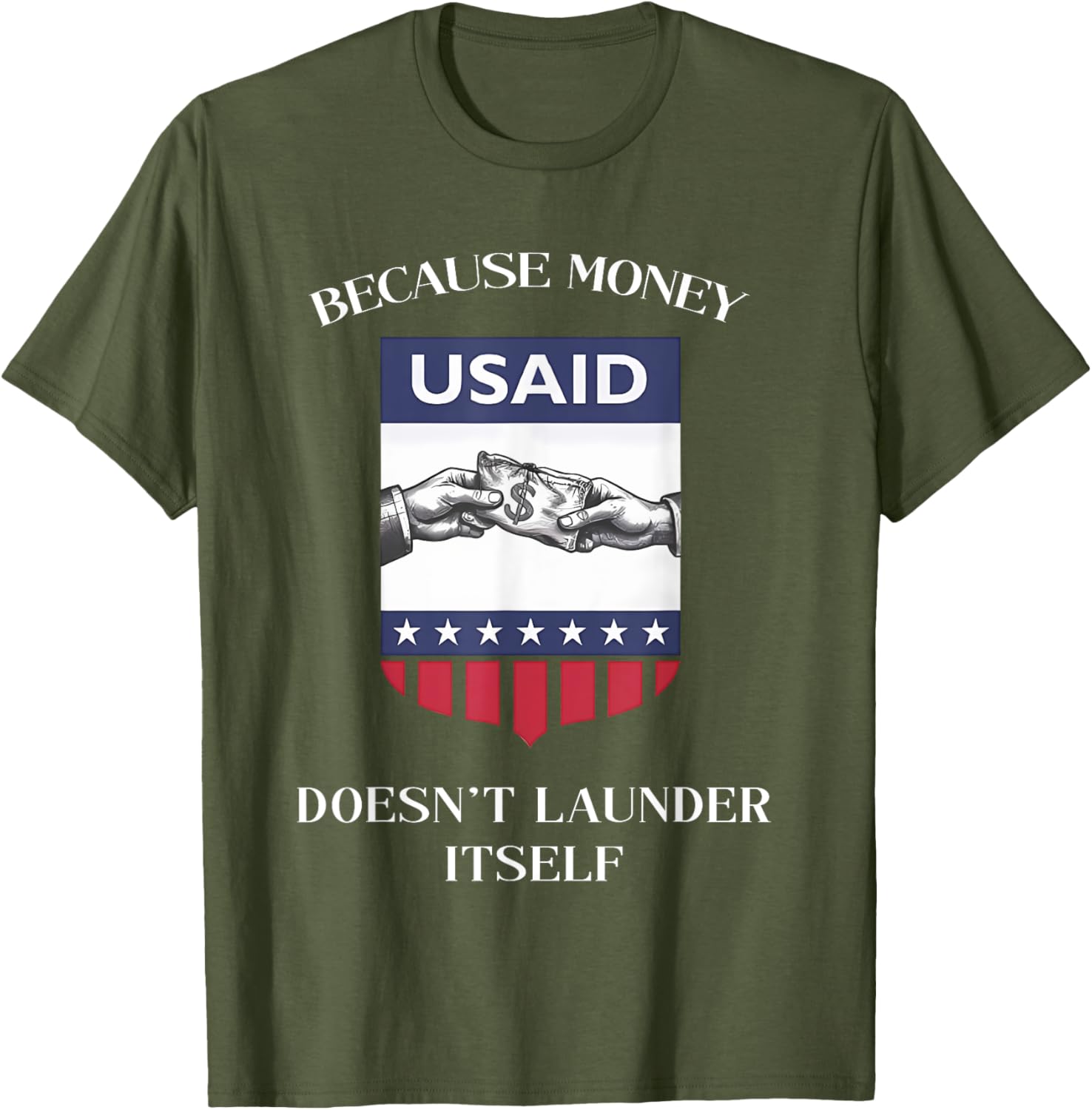 USAID Because Money Doesn’t Launder Itself T-Shirt for US Americans - 9
