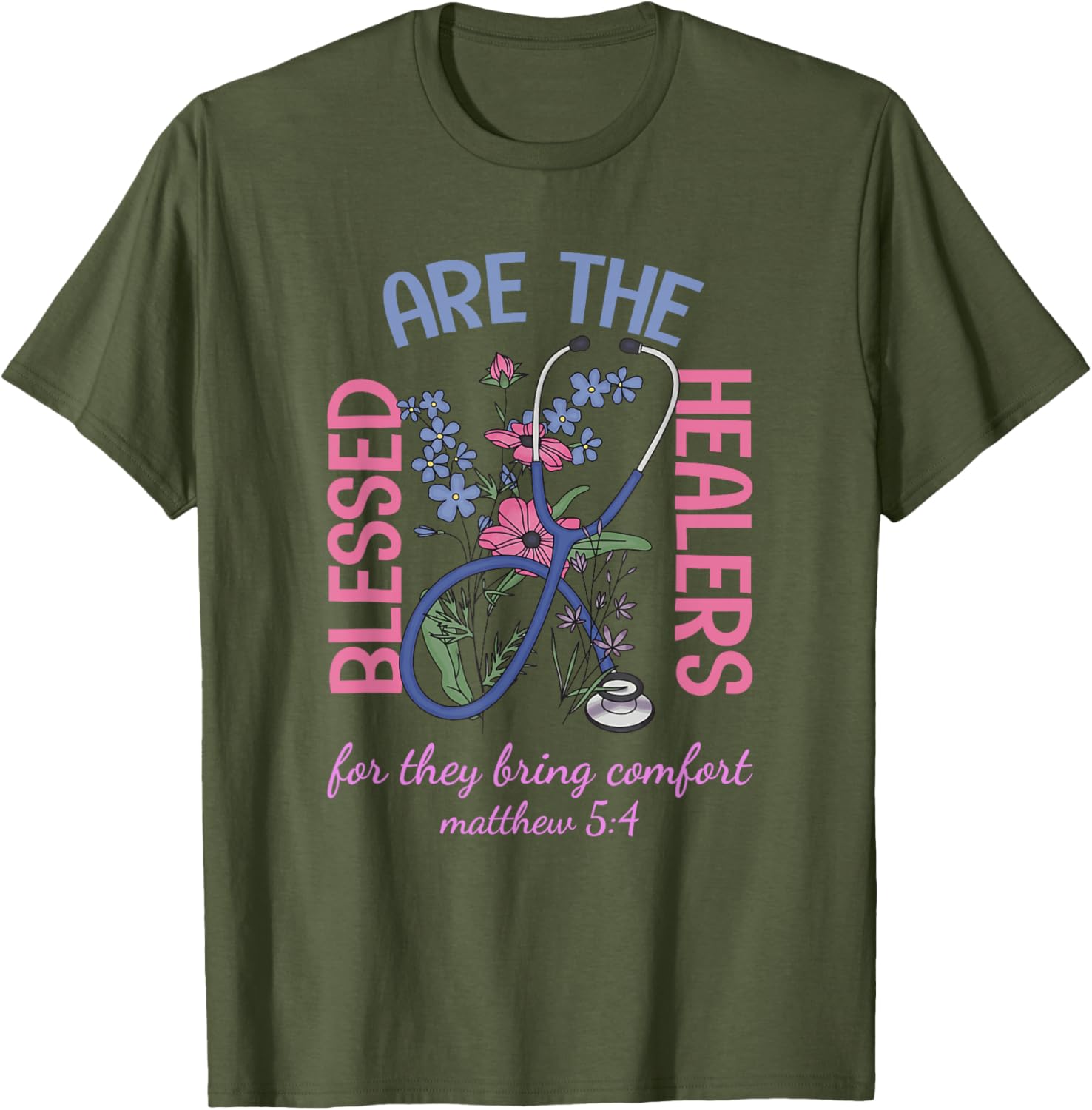 Blessed Are The Healers T-Shirt Matthew 5:4 Comfort & Support Wear - 10