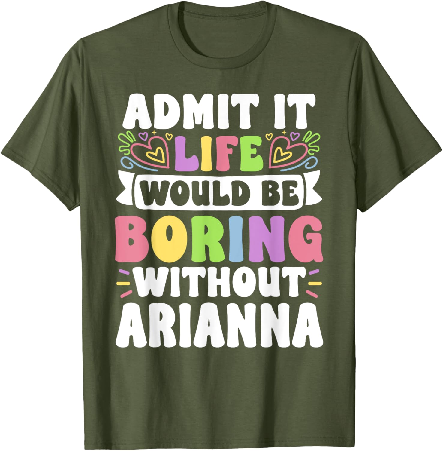 Arianna Personalized Funny Saying Family T-Shirt for Stylish Comfort - 19