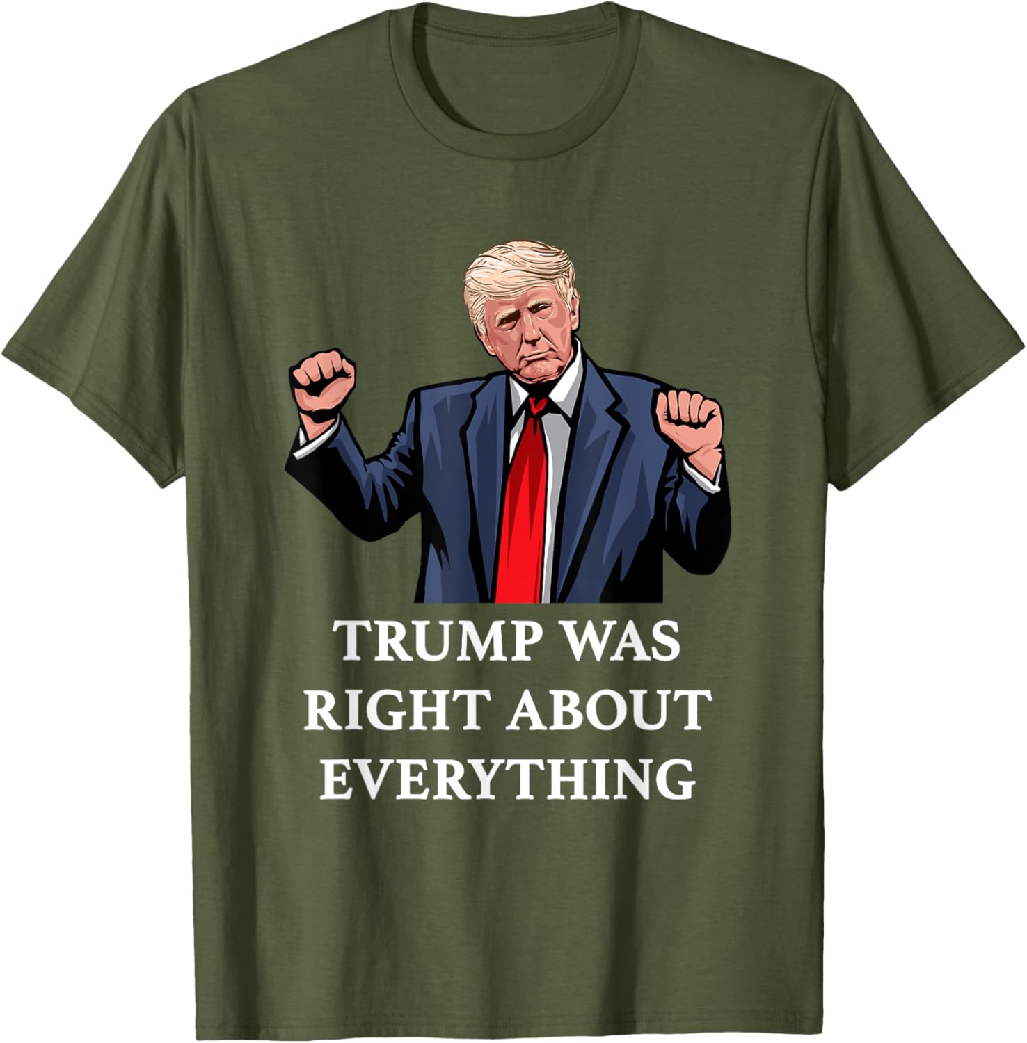 Trump Was Right About Everything T-Shirt for Proud Supporters and Fans - 14