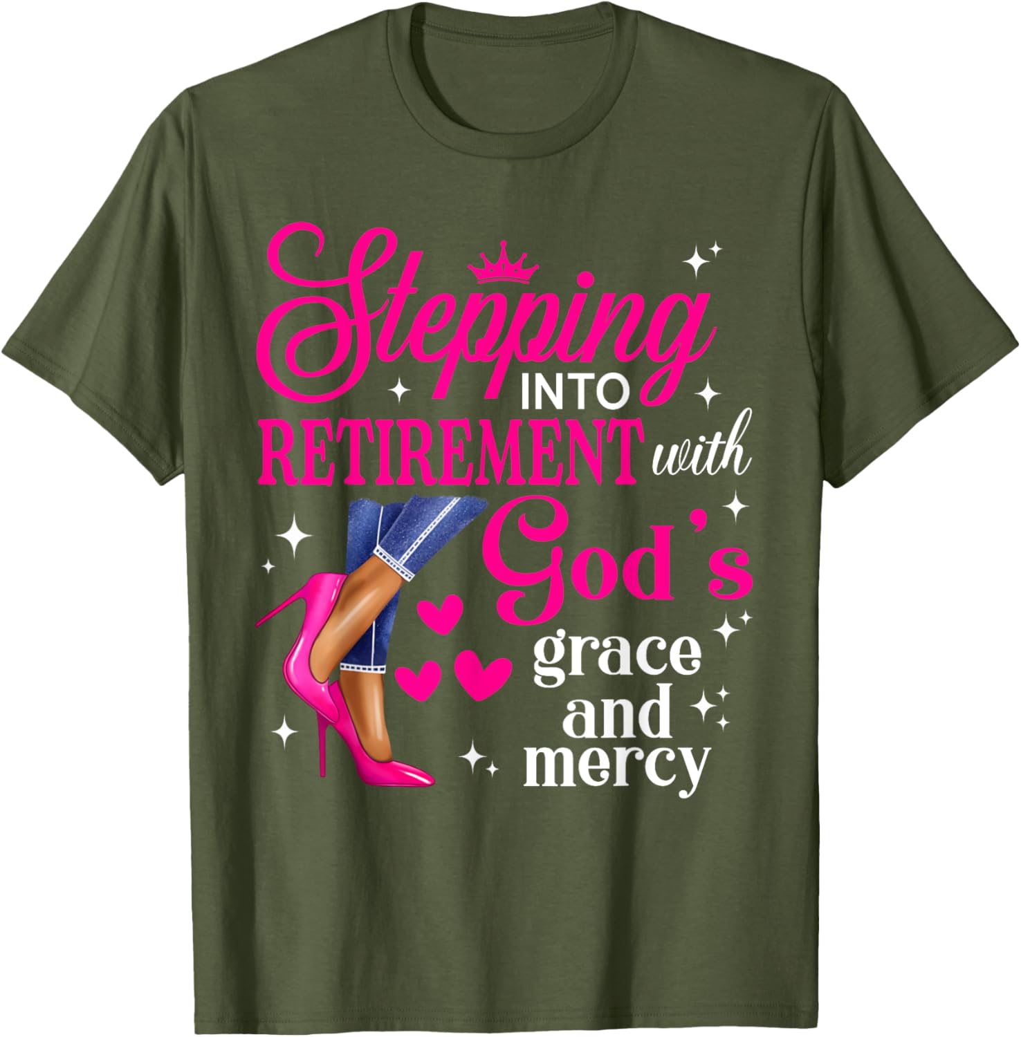 Stepping Into Retirement High Heels T-Shirt with God's Grace & Mercy - 3