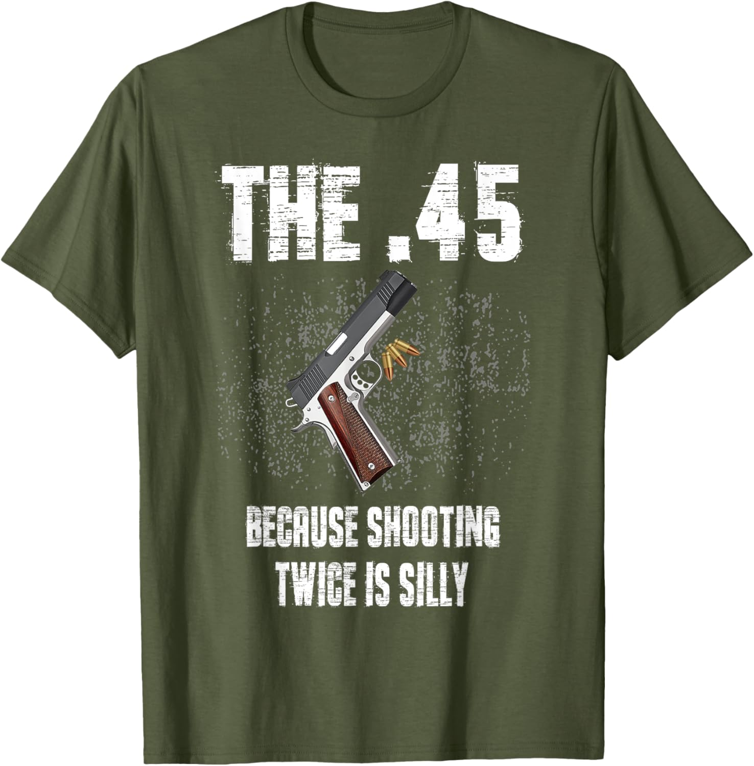 The 45 Because Shooting Twice Is Silly Fun T-Shirt for Enthusiasts - 14