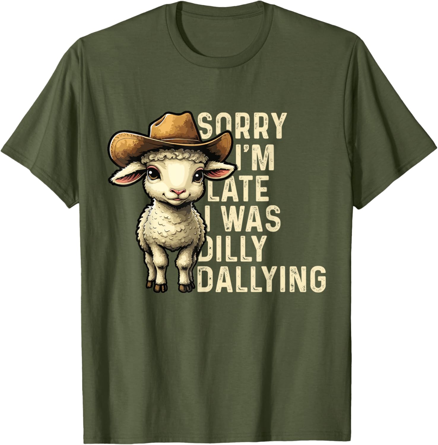 Sorry I'm Late I Was Dilly Dallying Funny T-Shirt for Men and Women - 12
