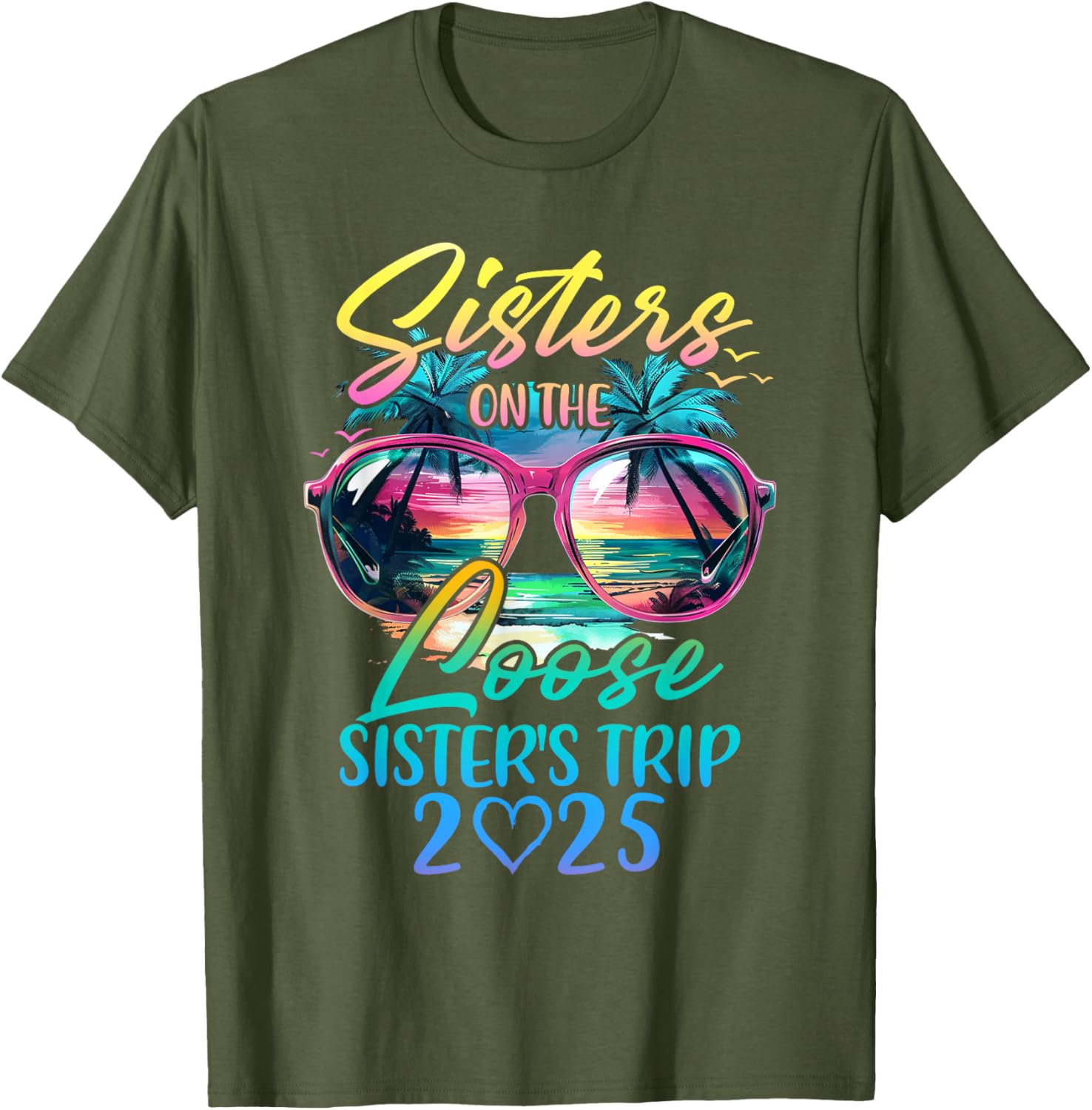Sisters On The Loose Funny Summer Vacation T-Shirt for 2025 Trips - 25