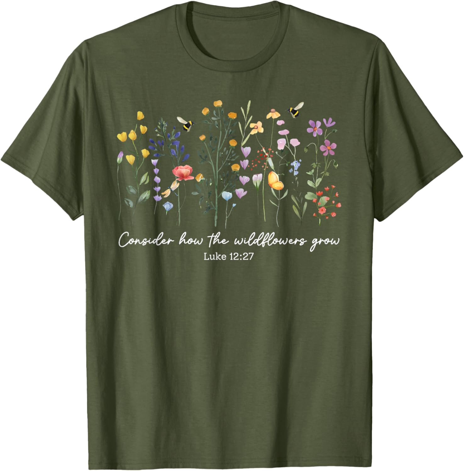 Consider How The Wildflowers Grow Christian Women's T-Shirt Faith Apparel - 27