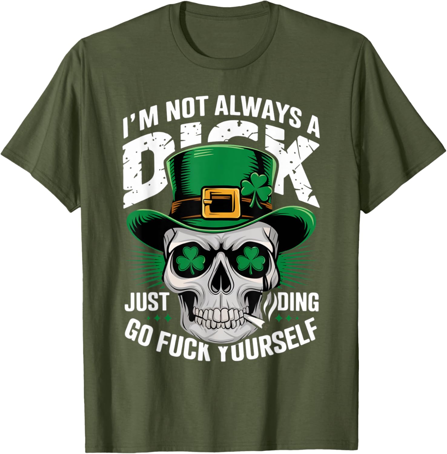 Skull Humor Tee I'm Not Always A Dick Just Kidding Go F Yourself T-Shirt - 2