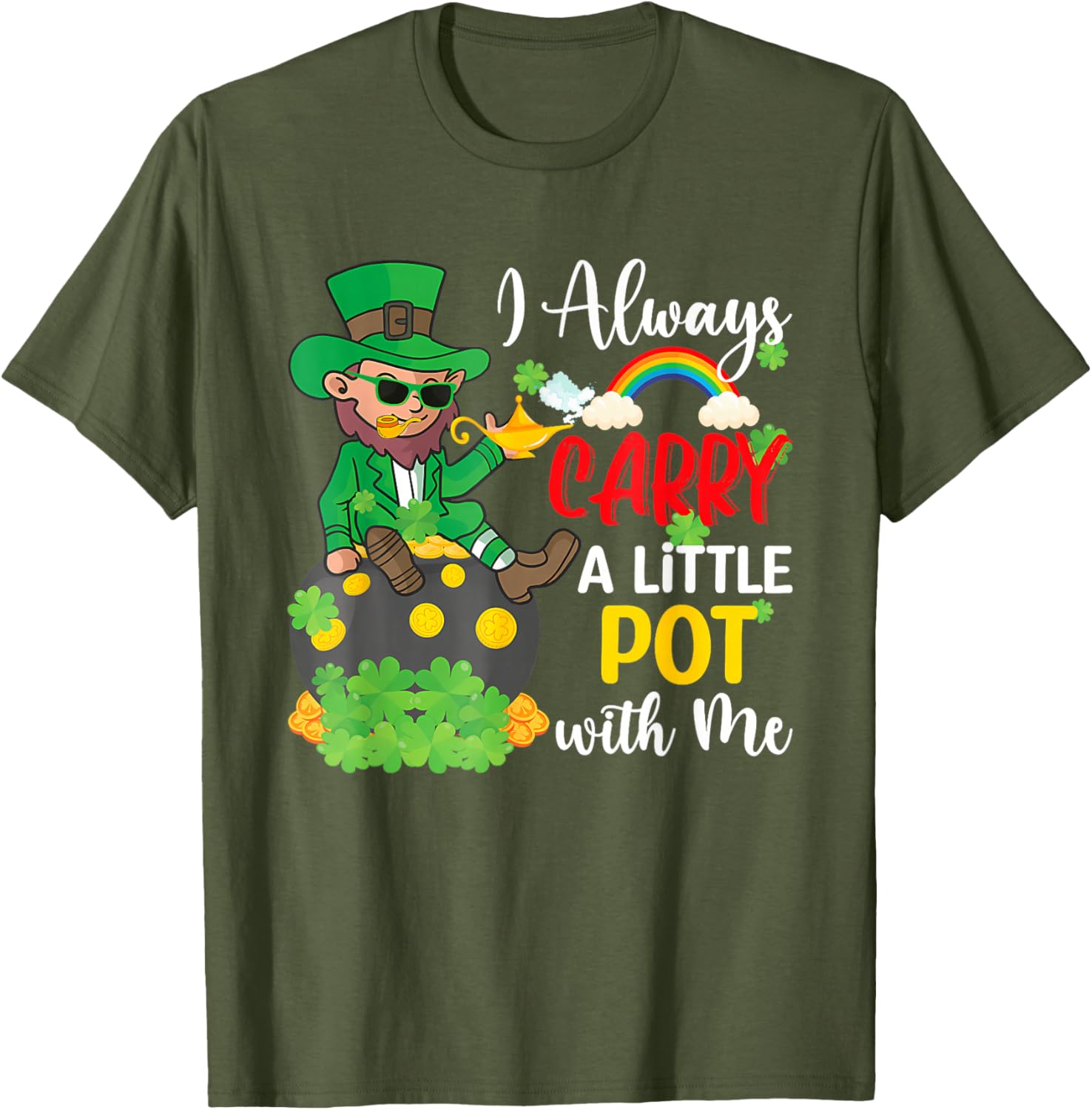 St Patricks Day T-Shirt I Always Carry A Little Pot With Me Fun Tee - 26