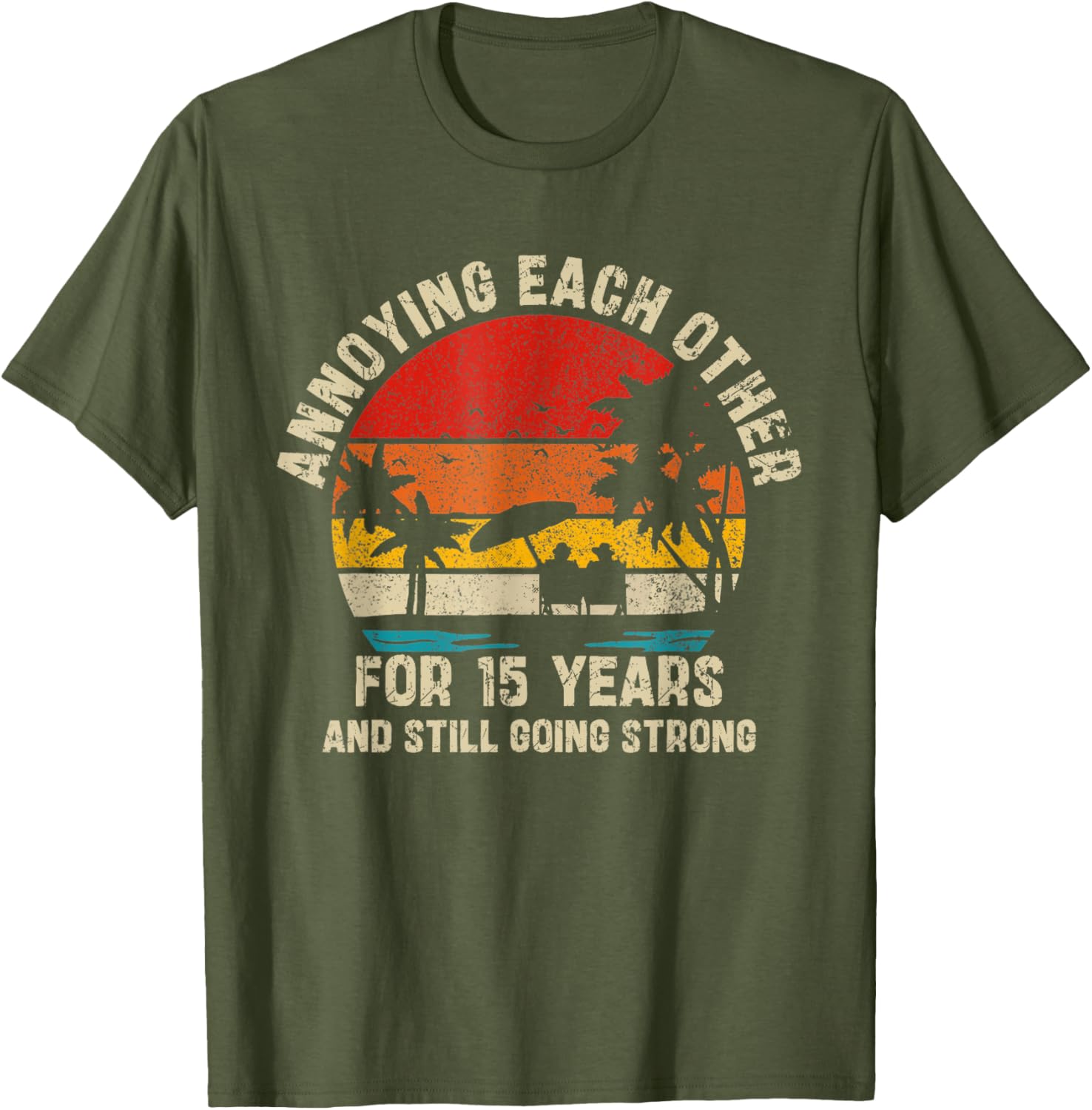 Annoying Each Other Since 15 Years T-Shirt for Couples and Friends - 7