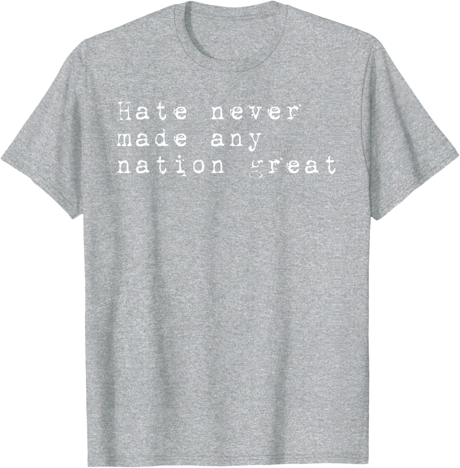 Vintage Patriotic T-Shirt Hate Never Made Any Nation Great Retro Style - 4