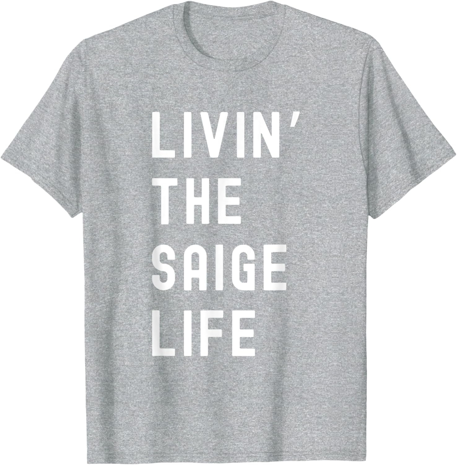Saige Living The Saige Life Funny T-Shirt for Casual Style and Comfort - 9