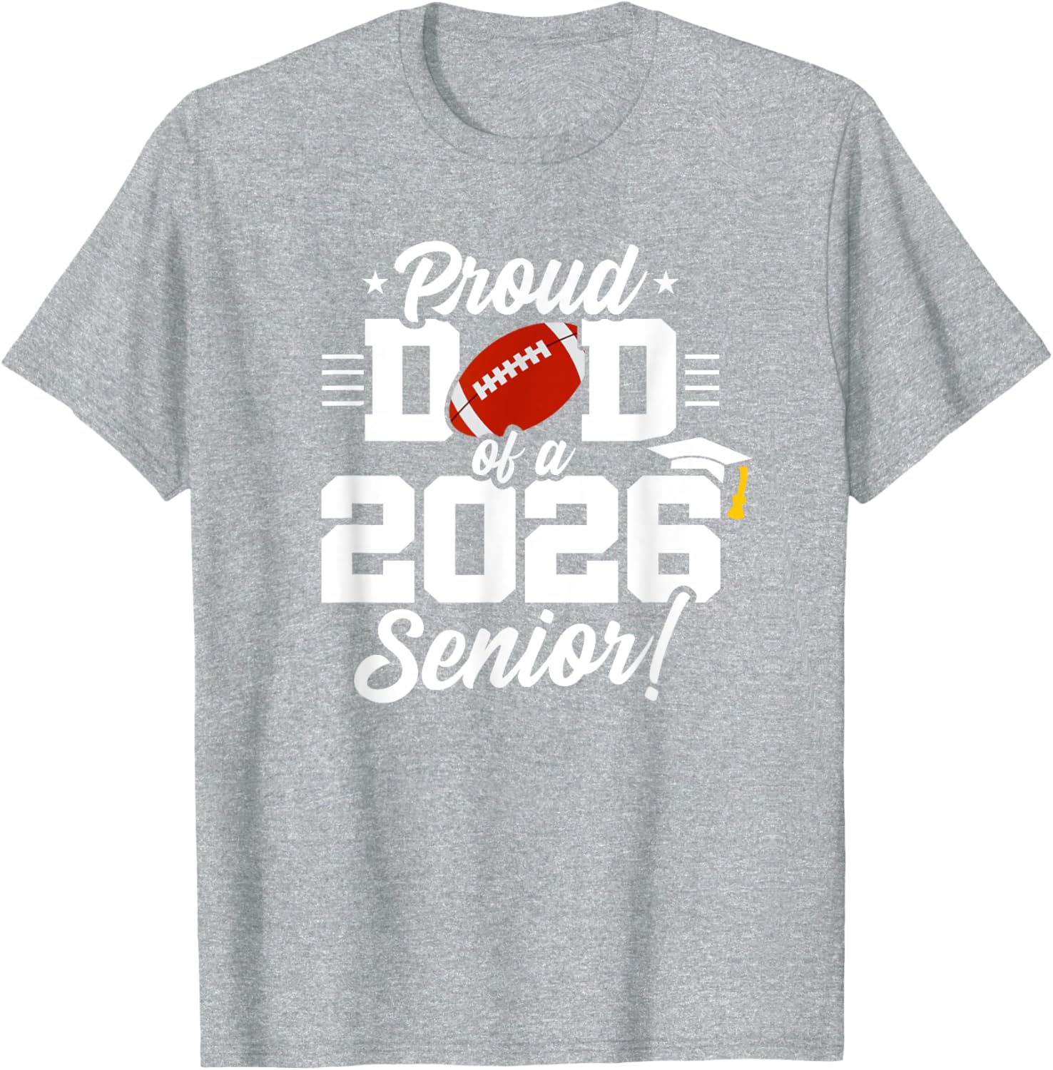 Class of 2026 Senior Year Football Dad T-Shirt for Proud Parents - 25