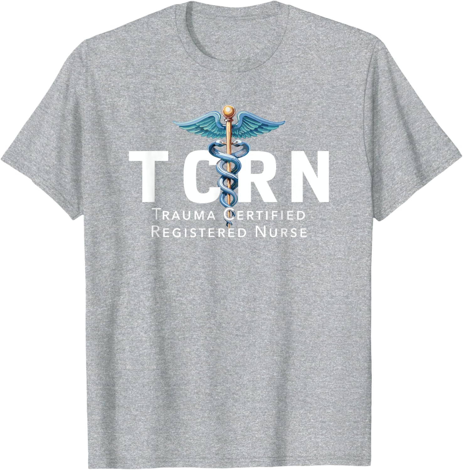 TCRN Trauma Certified Registered Nurse T-Shirt for Hospital Staff - 7