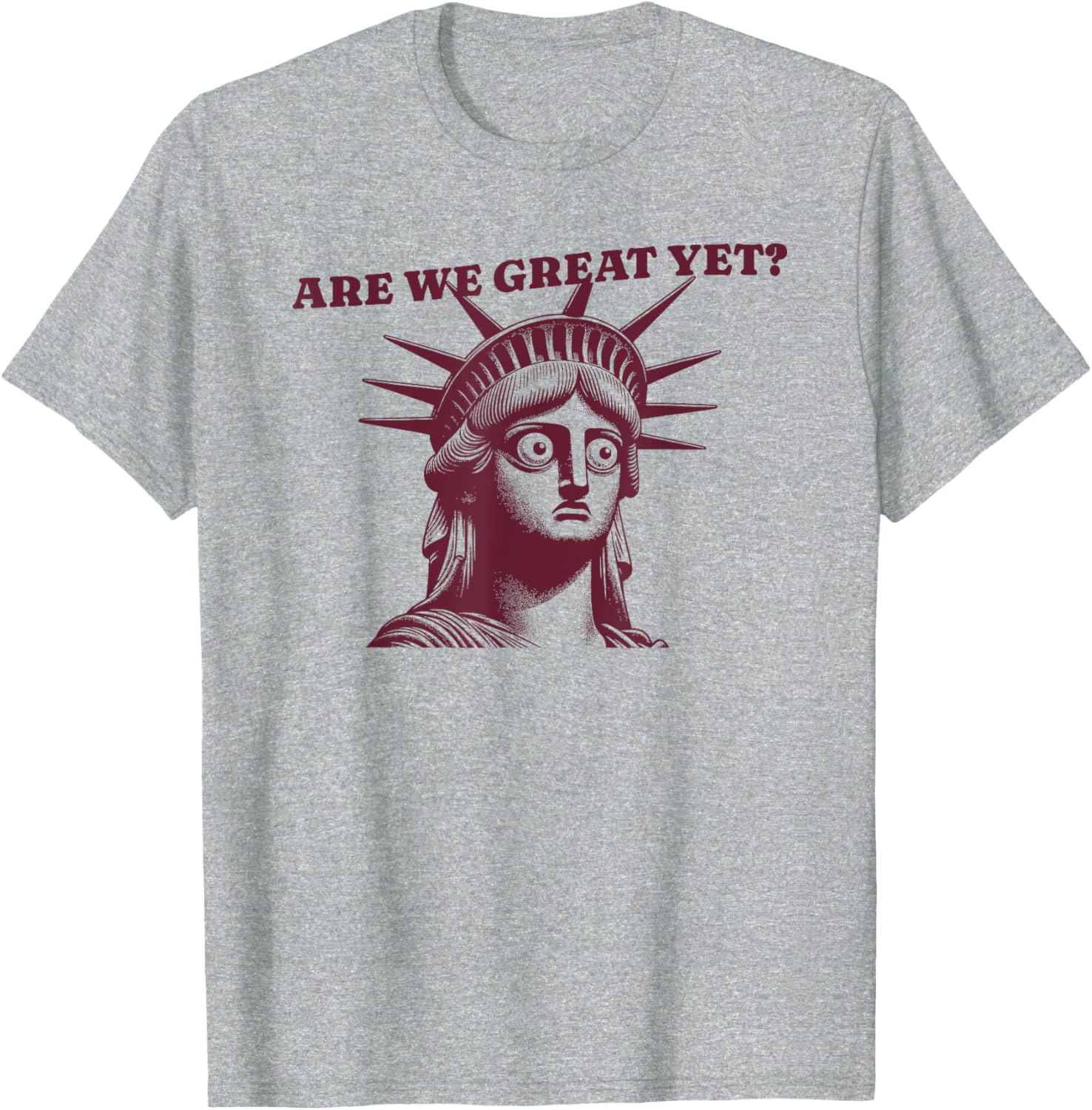 Are We Great Yet? Women's T-Shirt - Trendy and Stylish Casual Wear - 6