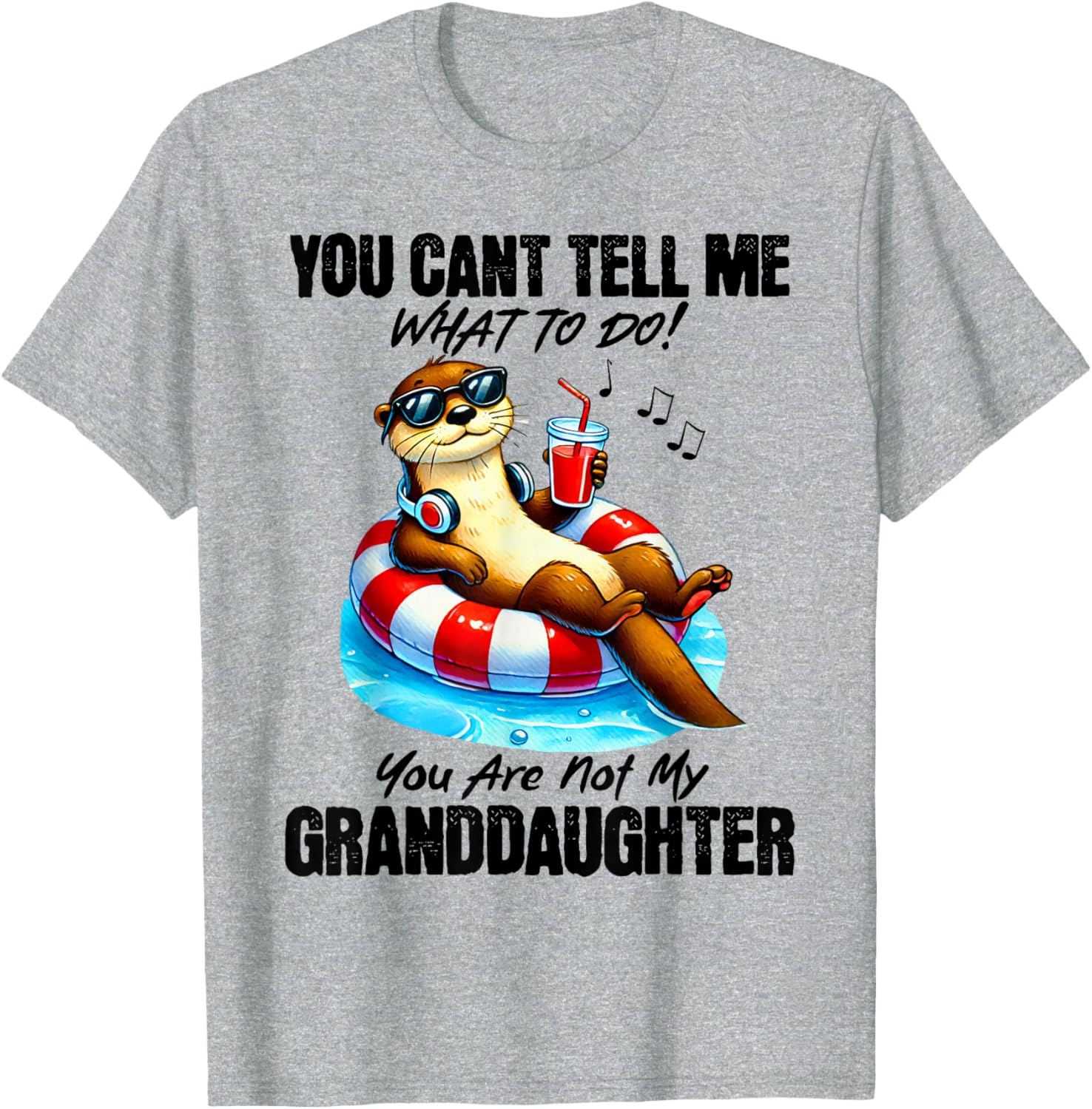 Funny You Can’t Tell Me What To Do T-Shirt for Granddaughters and Family - 2